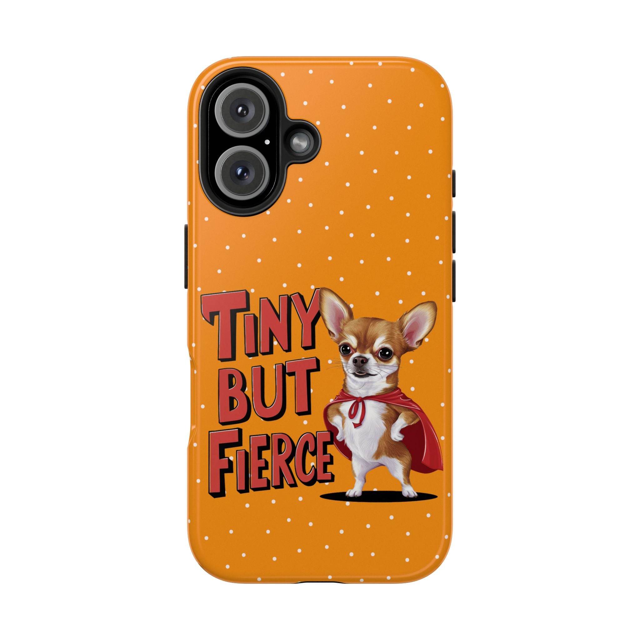 Tiny But Fierce Chihuahua Orange Mobile Phone Case