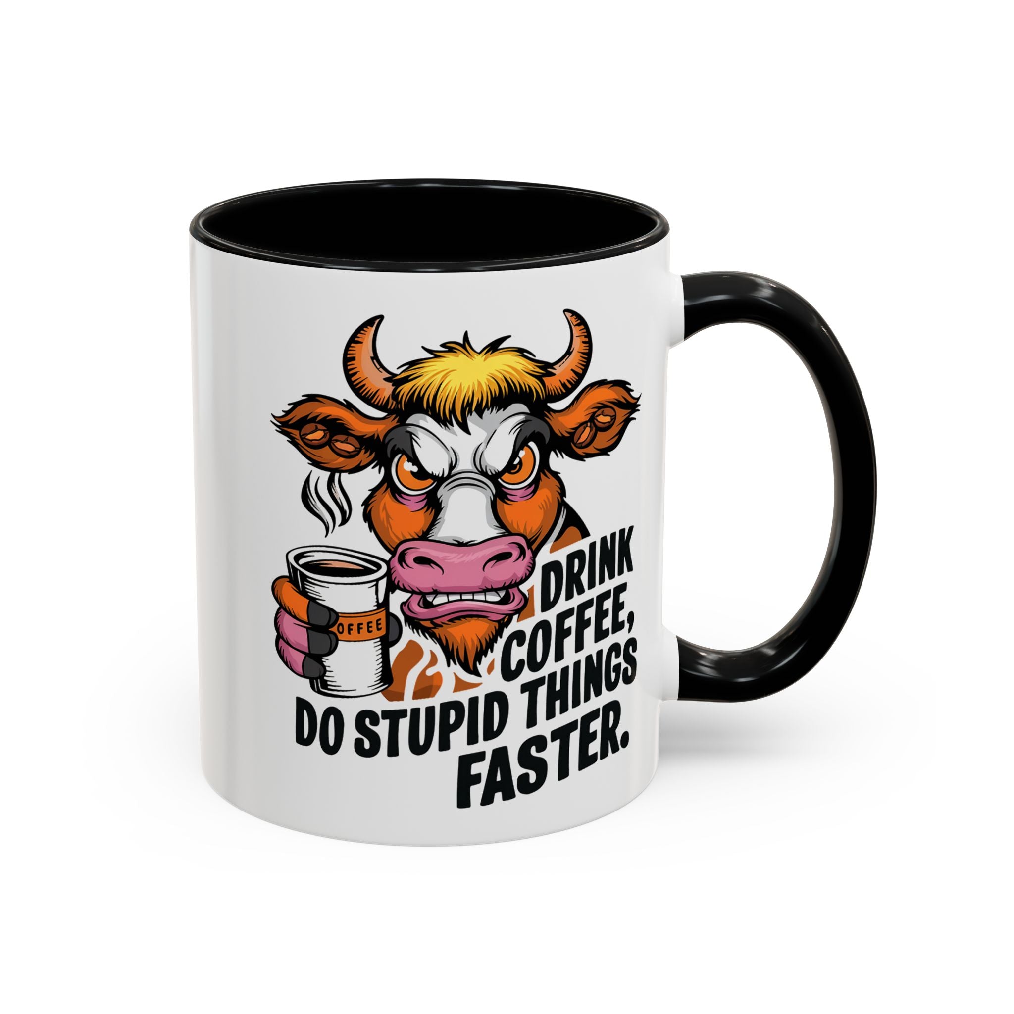 Drink Coffee Do Stupid Things Faster Accent Coffee Mug