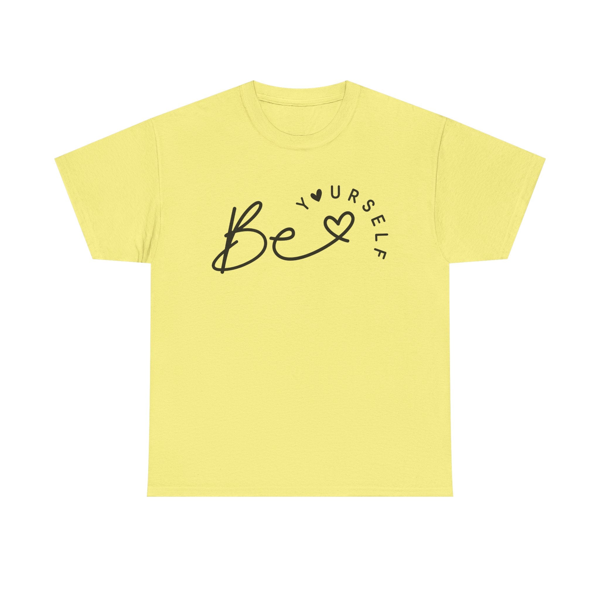 Be Yourself Heavy Cotton Tee Inspirational Casual Wear T-Shirt