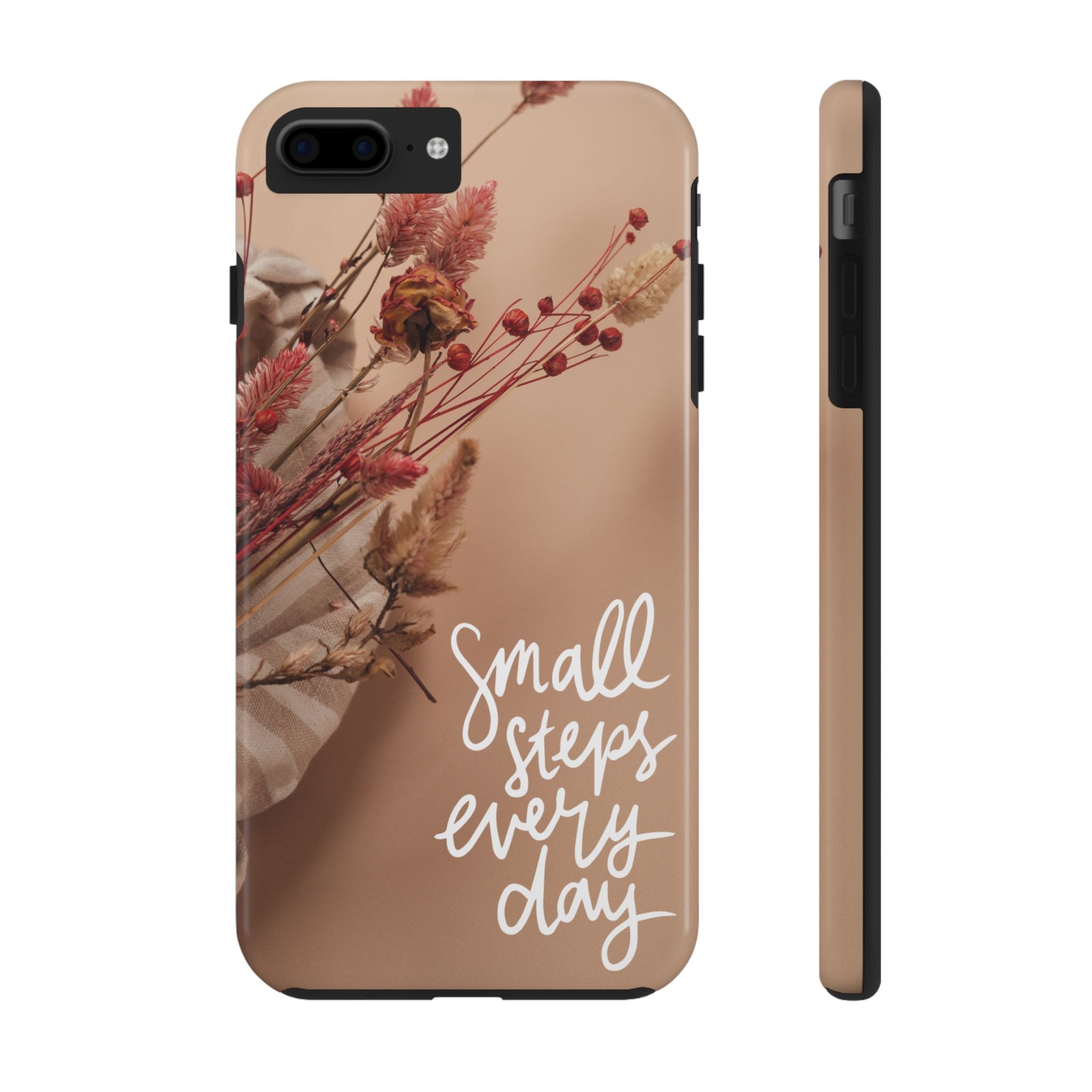 Inspirational Tough Phone Case - Small Steps Every Day Design