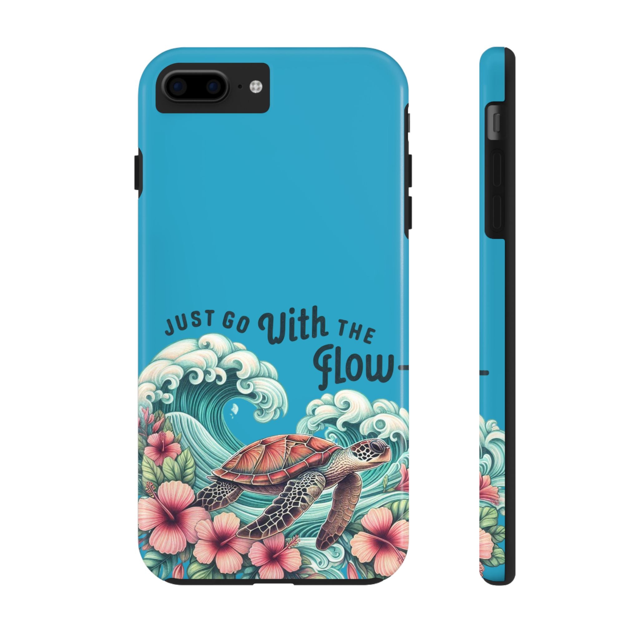 Tough Phone Case Just Go With The Flow, Sea Turtle Design, Ocean Lover Gift, Beach Decor, Fun Vacation Vibe iPhone Samsung Case