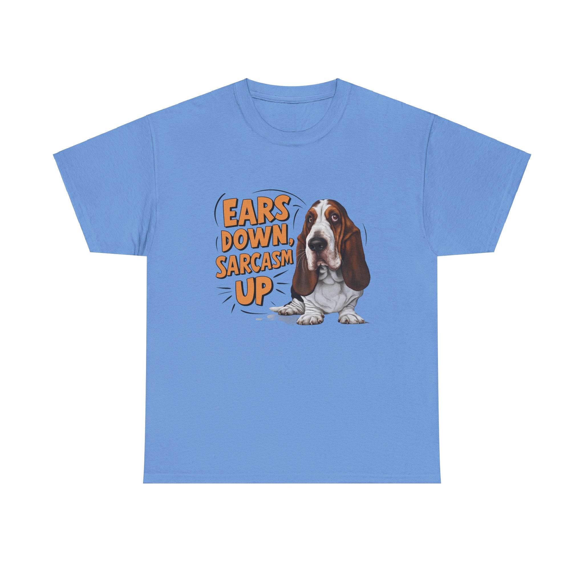 Basset Hound Tee - Ears Down Sarcasm Up