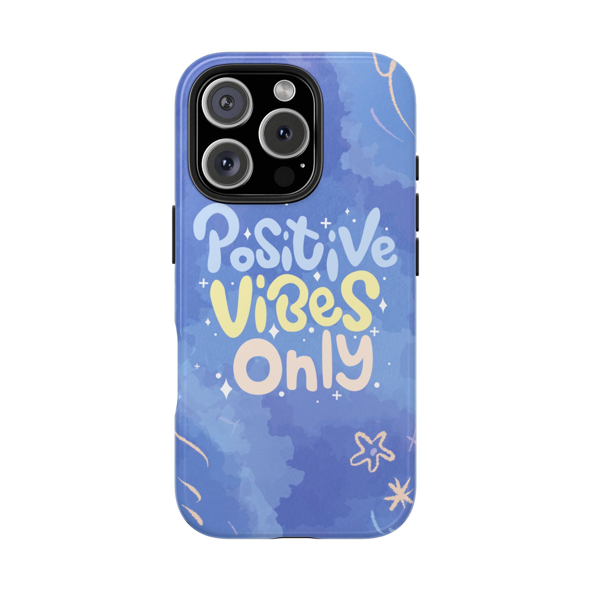 Positive Vibes Only Tough Phone Case