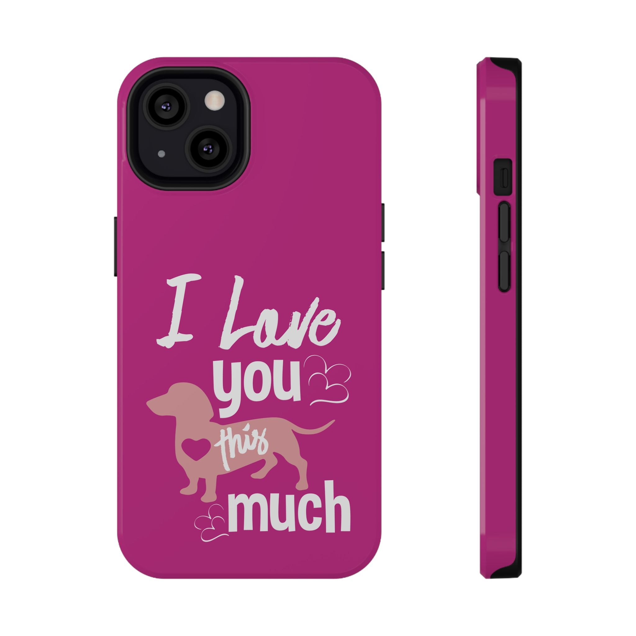I Love You This Much Weiner Dog Impact-Resistant Case