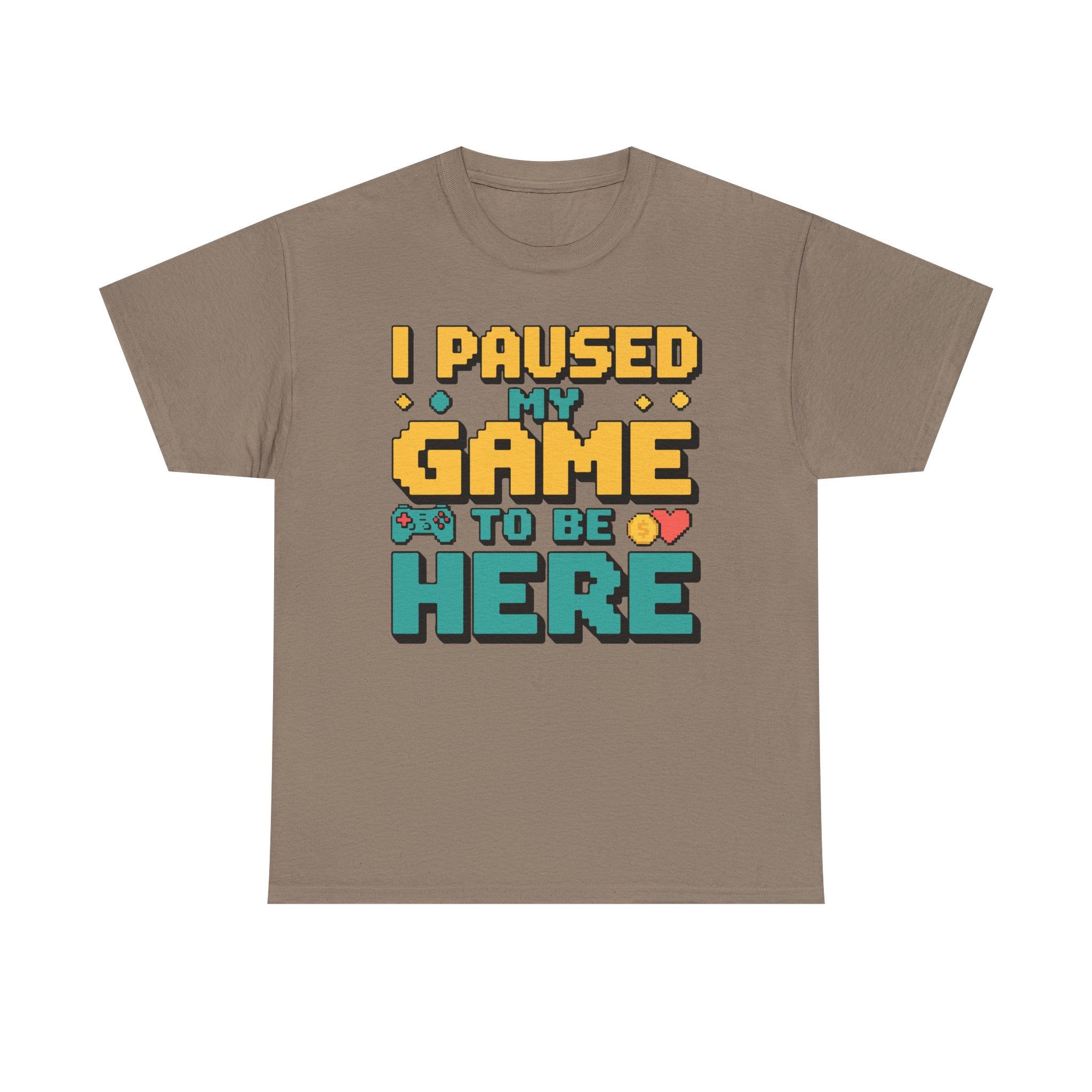 I Paused My Game Heavy Cotton Tee Perfect for Gamers & Casual Wear T-Shirt