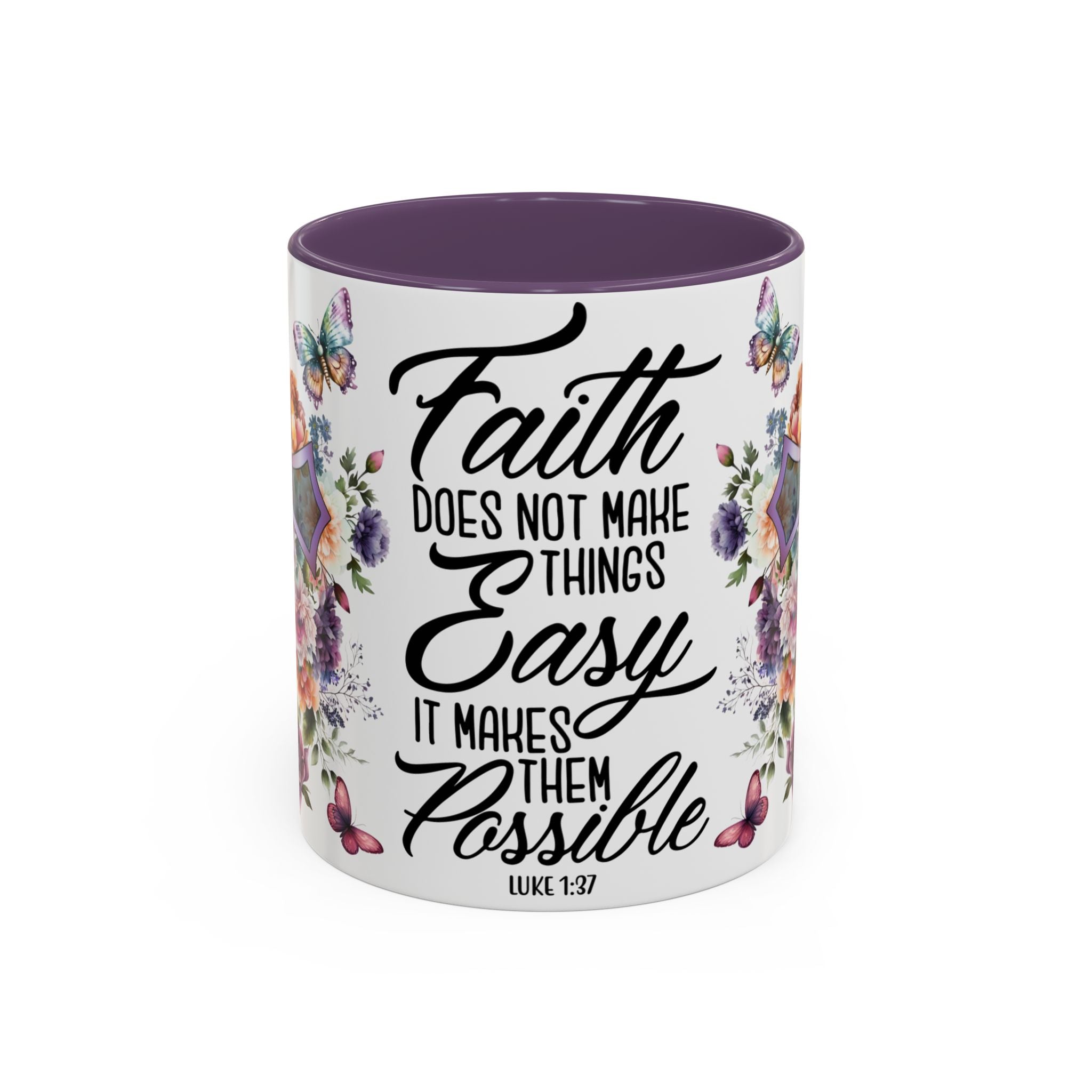Faith Does Not Make Things Easy It Makes Them Possible Scripture Accent Coffee Mug 3 Designs