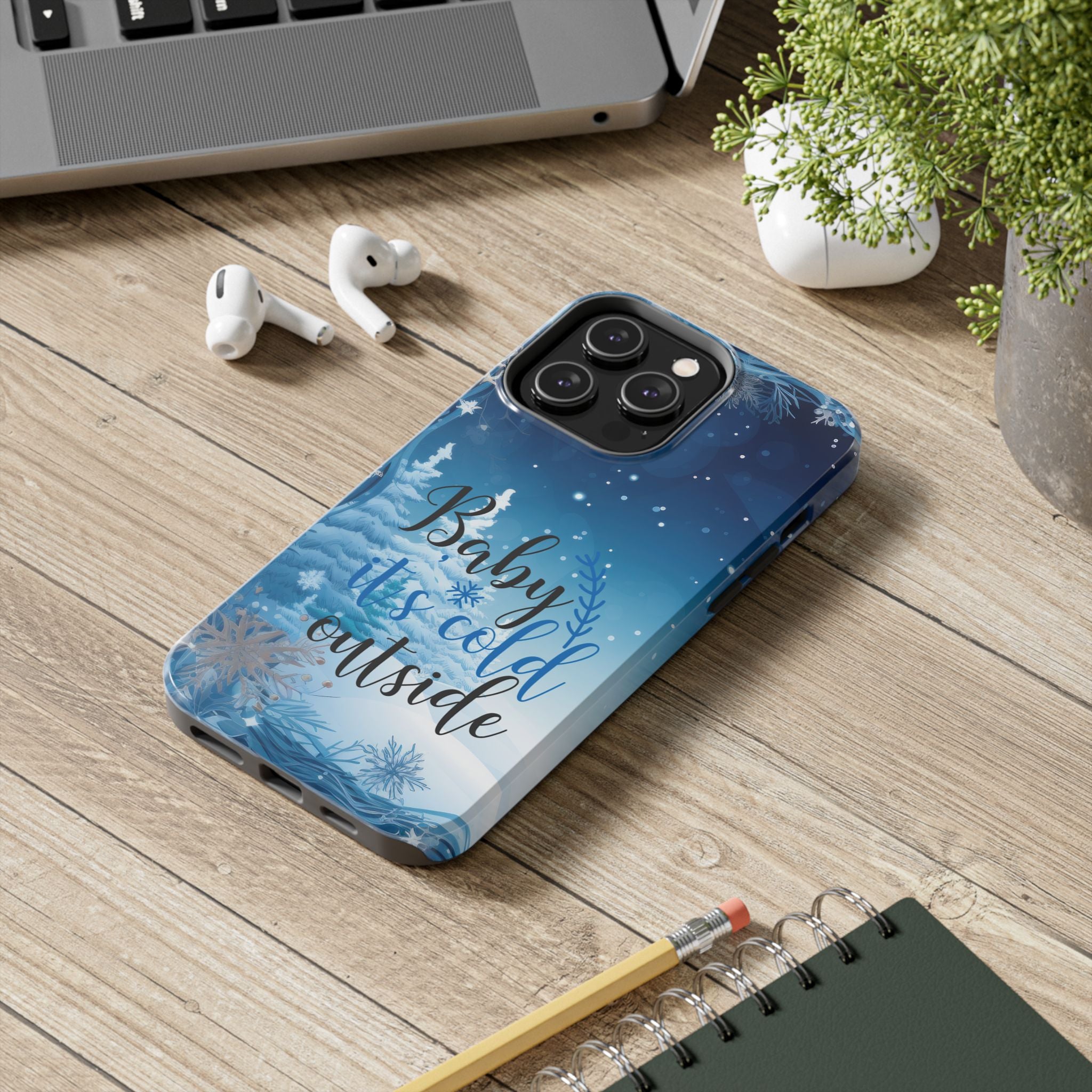Winter Wonderland Tough Phone Case - "Baby It’s Cold Outside" Design