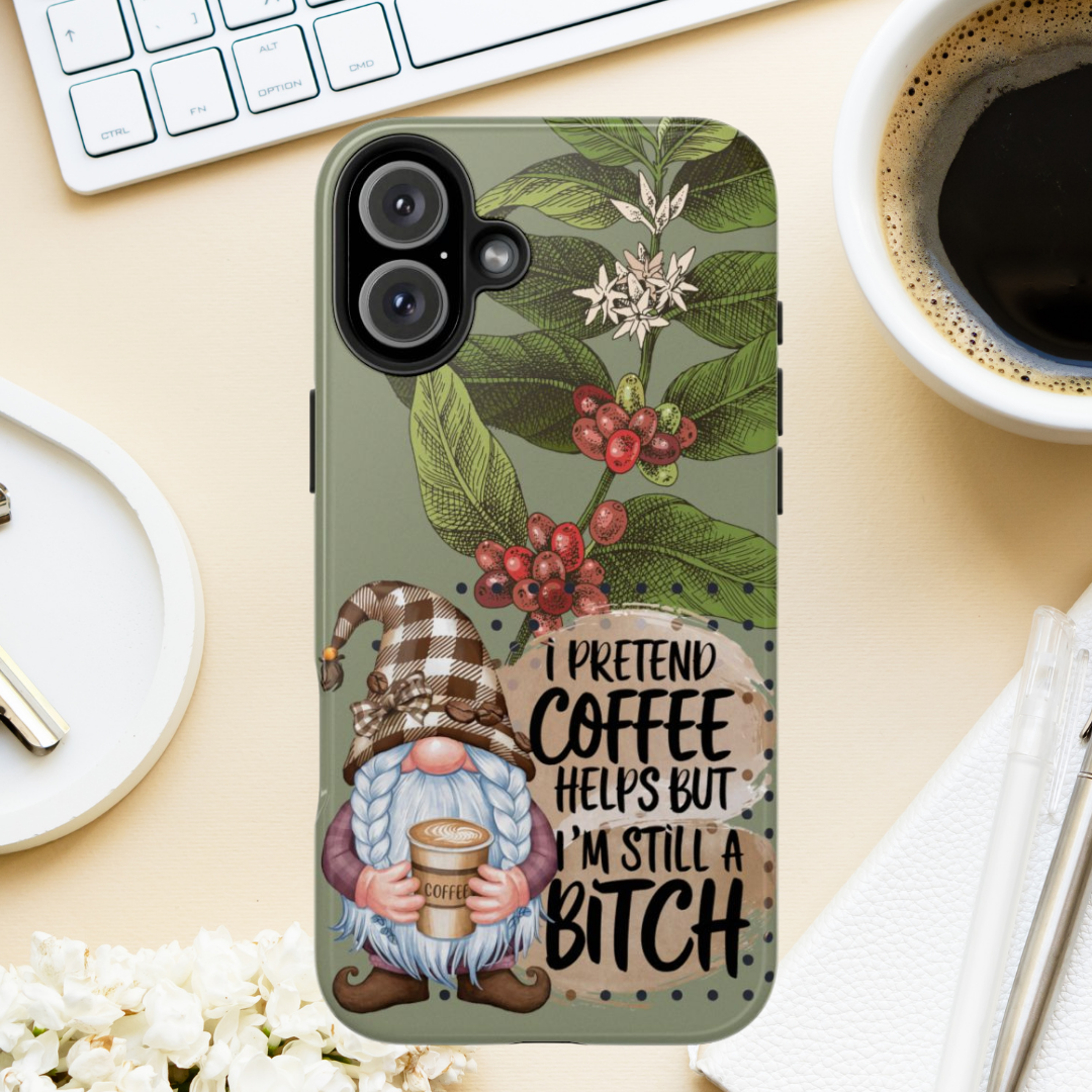 Cute Funny Gnome Coffee Lover Tough Impact Resistant Phone Case Funny Quote Design iPhone Samsung Cover