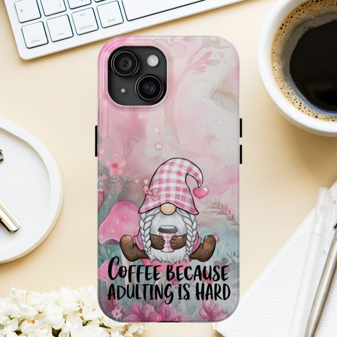 Cute Gnome Tough Impact Resistant Phone Case "Coffee Because Adulting is Hard" Funny iPhone Samsung Cover