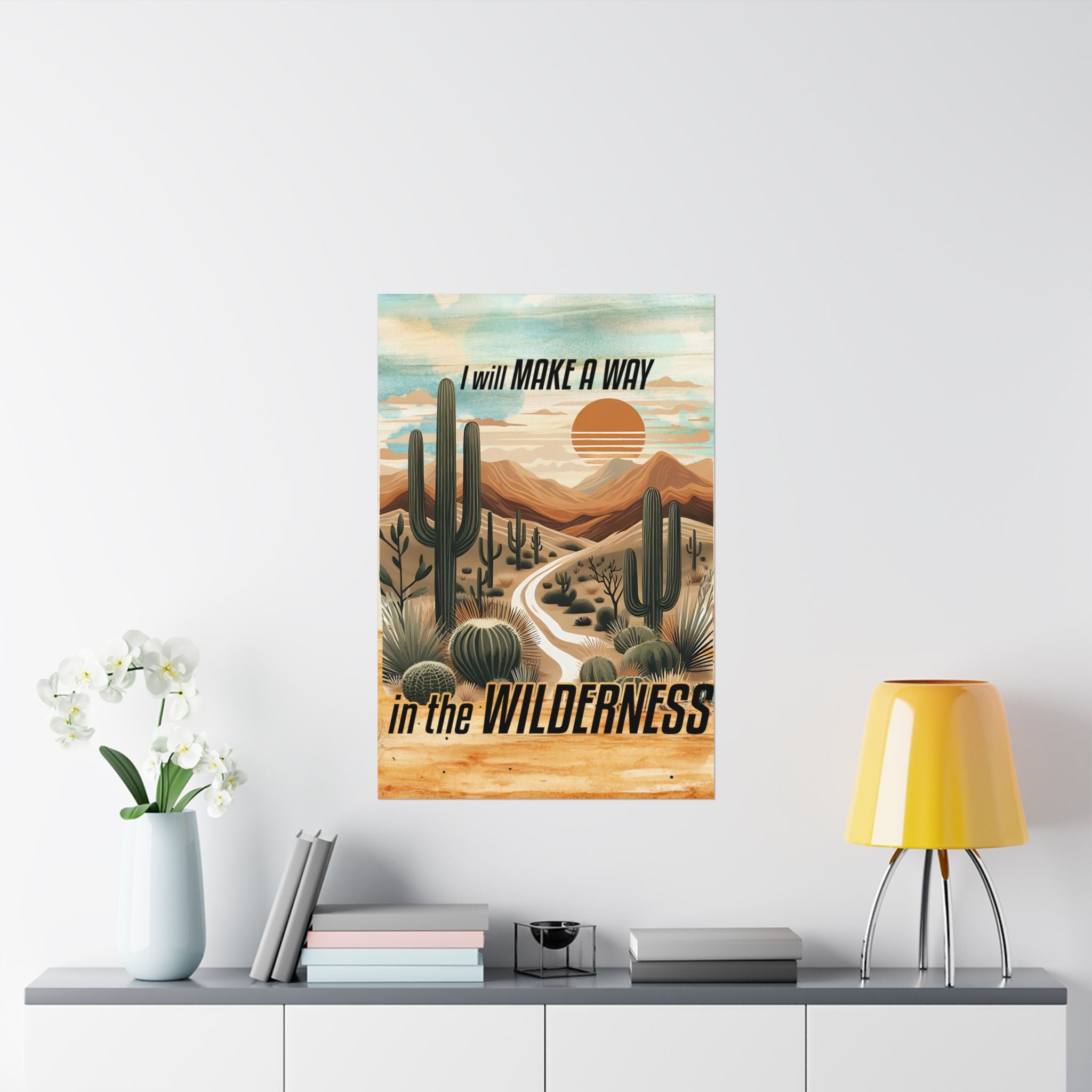 I Will Make A Way In The Wilderness Poster