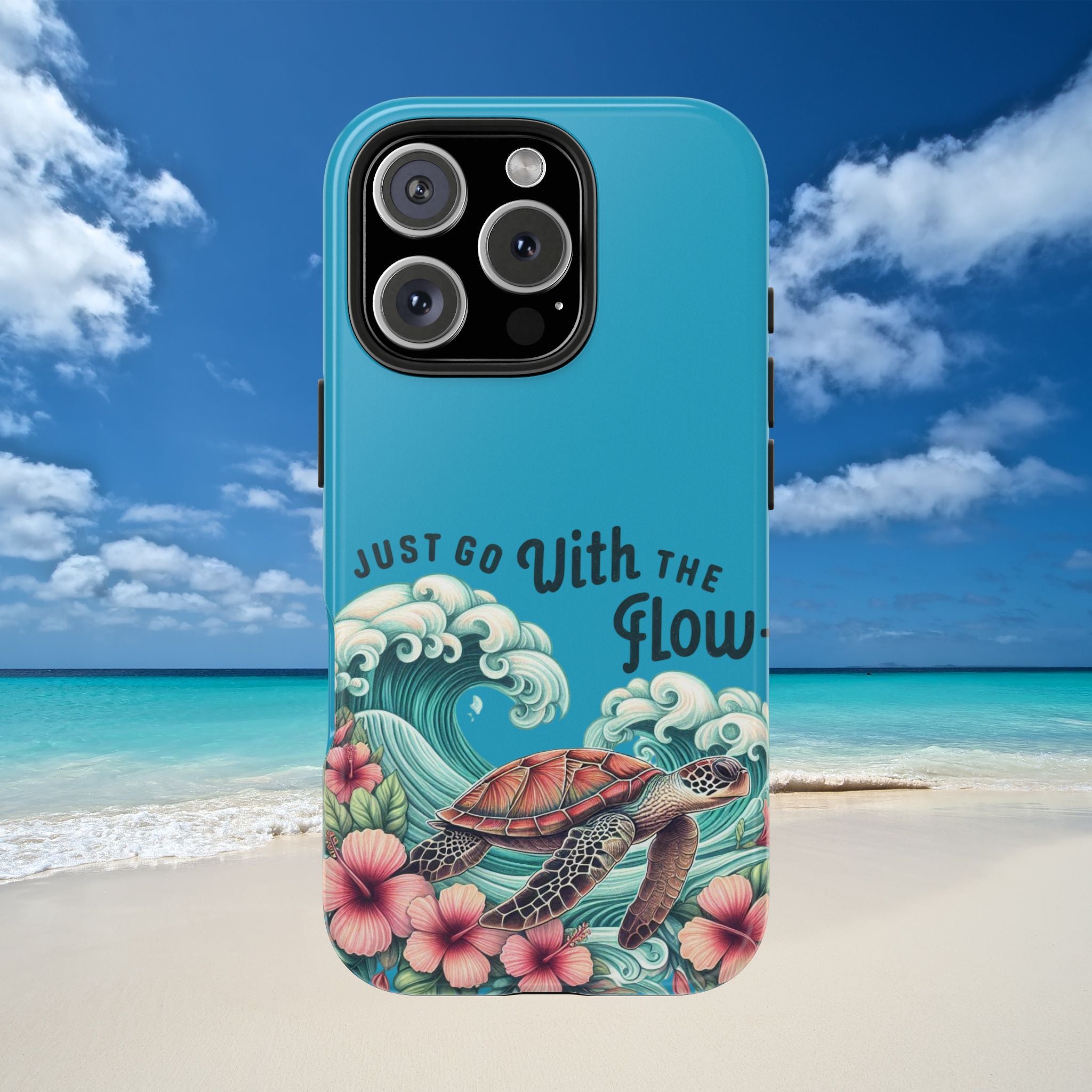 Tough Phone Case Just Go With The Flow, Sea Turtle Design, Ocean Lover Gift, Beach Decor, Fun Vacation Vibe iPhone Samsung Case