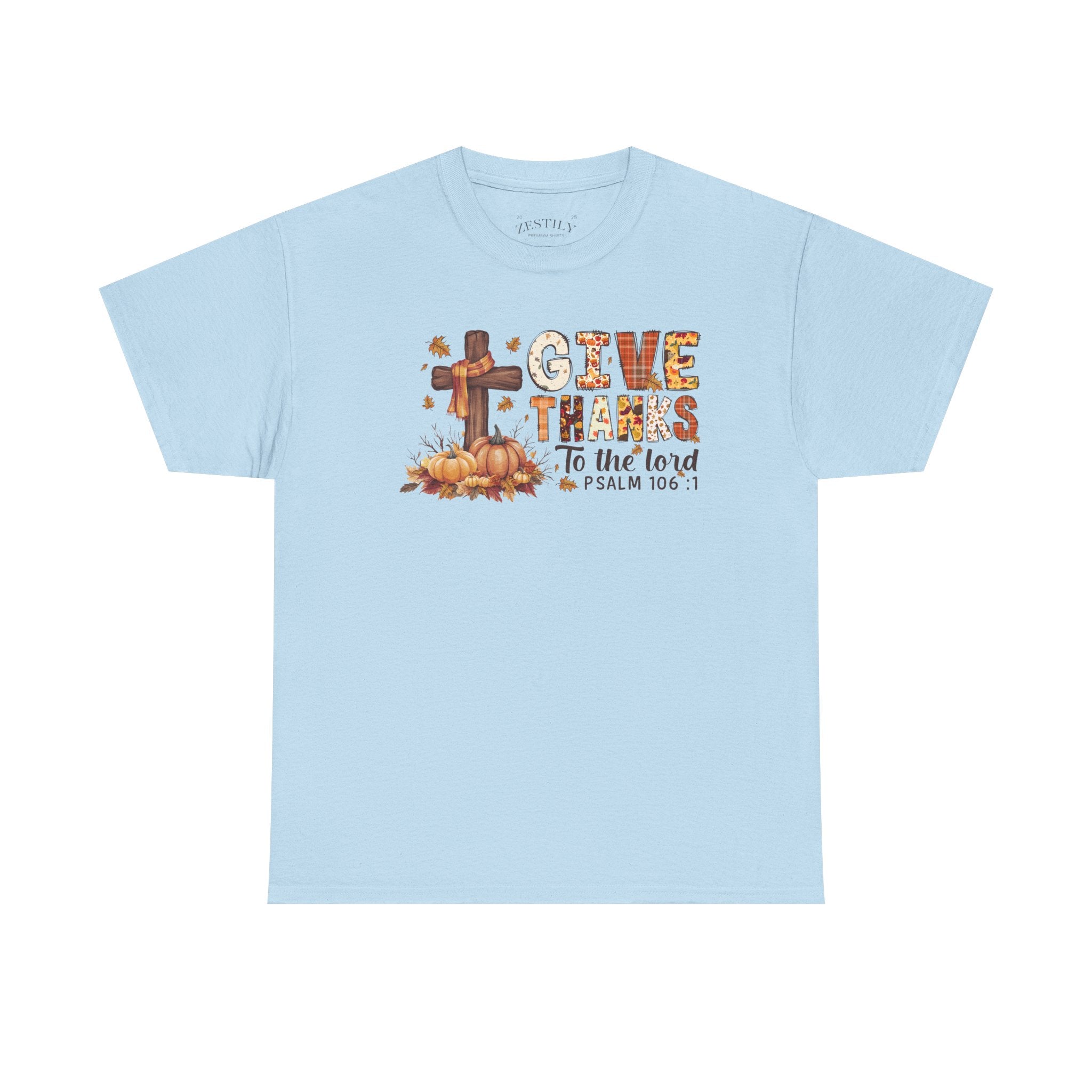 Thanksgiving Heavy Cotton Tee, Give Thanks Shirt, Fall Celebration Apparel, Faith-Based Gifts, Religious Tees, Autumn Fashion
