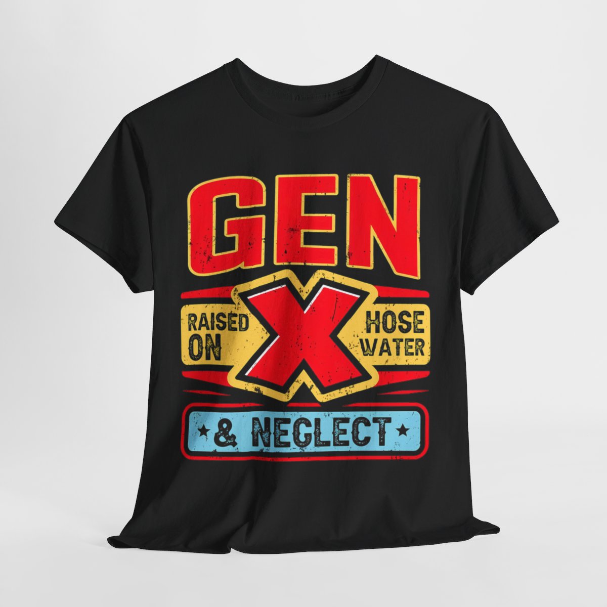 Gen X Red Raised On Hose Water And Neglect Black Heavy Cotton Graphic Tee