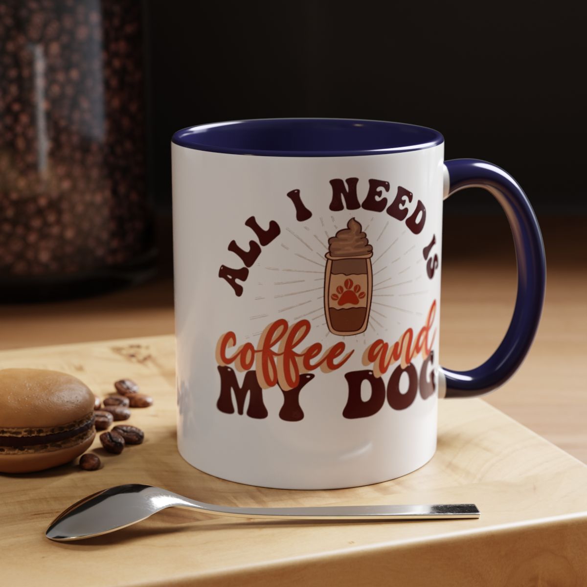 All I Need Is Coffee And My Dog Accent Coffee Mug