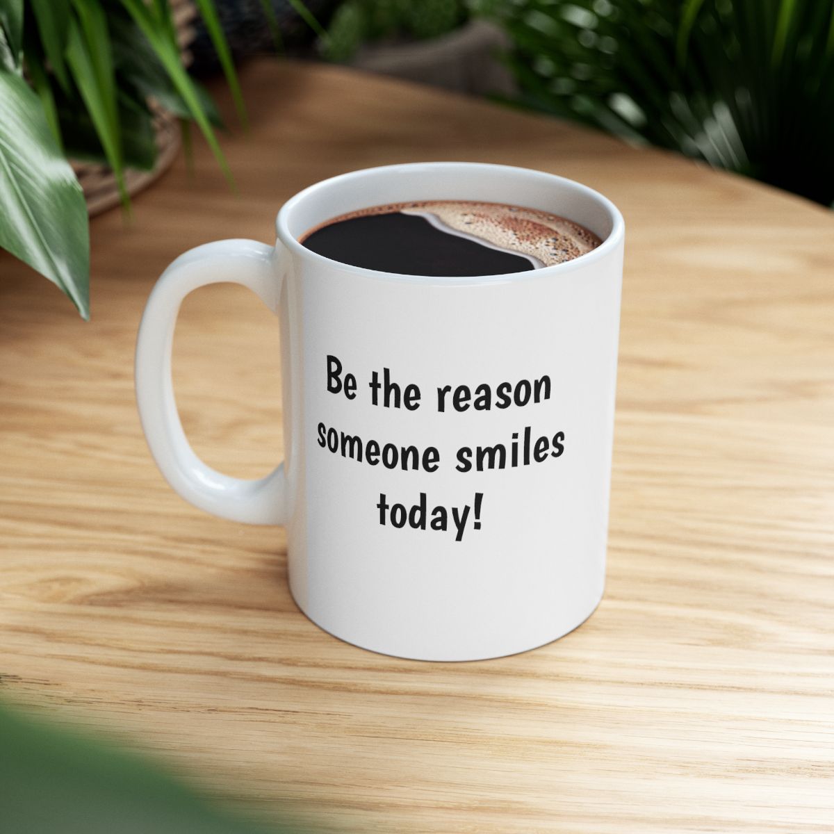 Smile & Shine Be The Reason Someone Smiles Today White Ceramic Coffee Mug