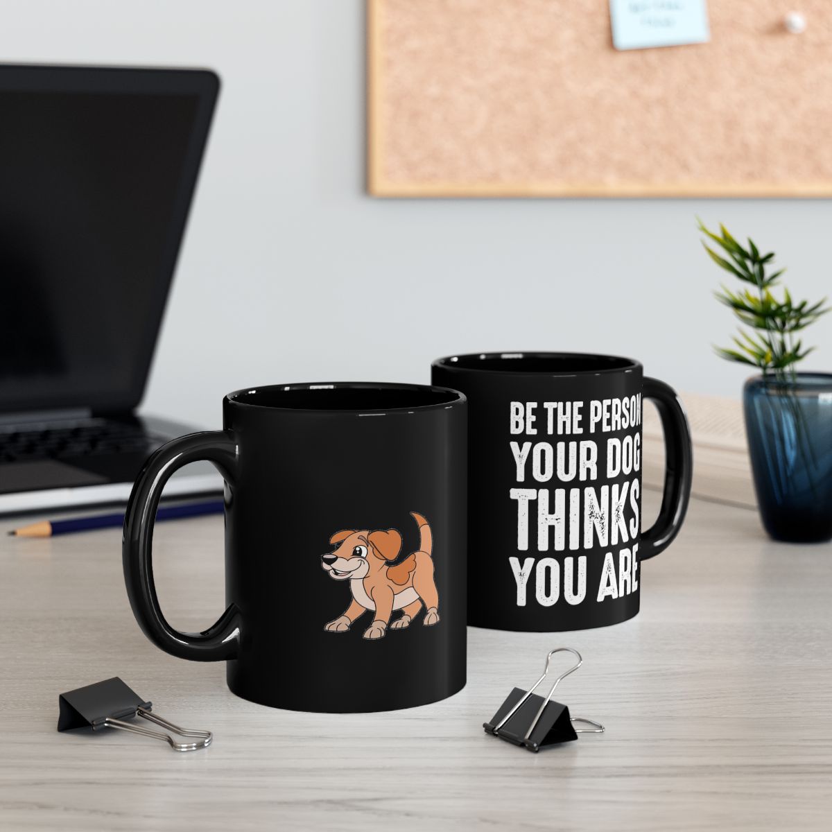Be The Person Your Dog Thinks You Are Black Ceramic Coffee Mug