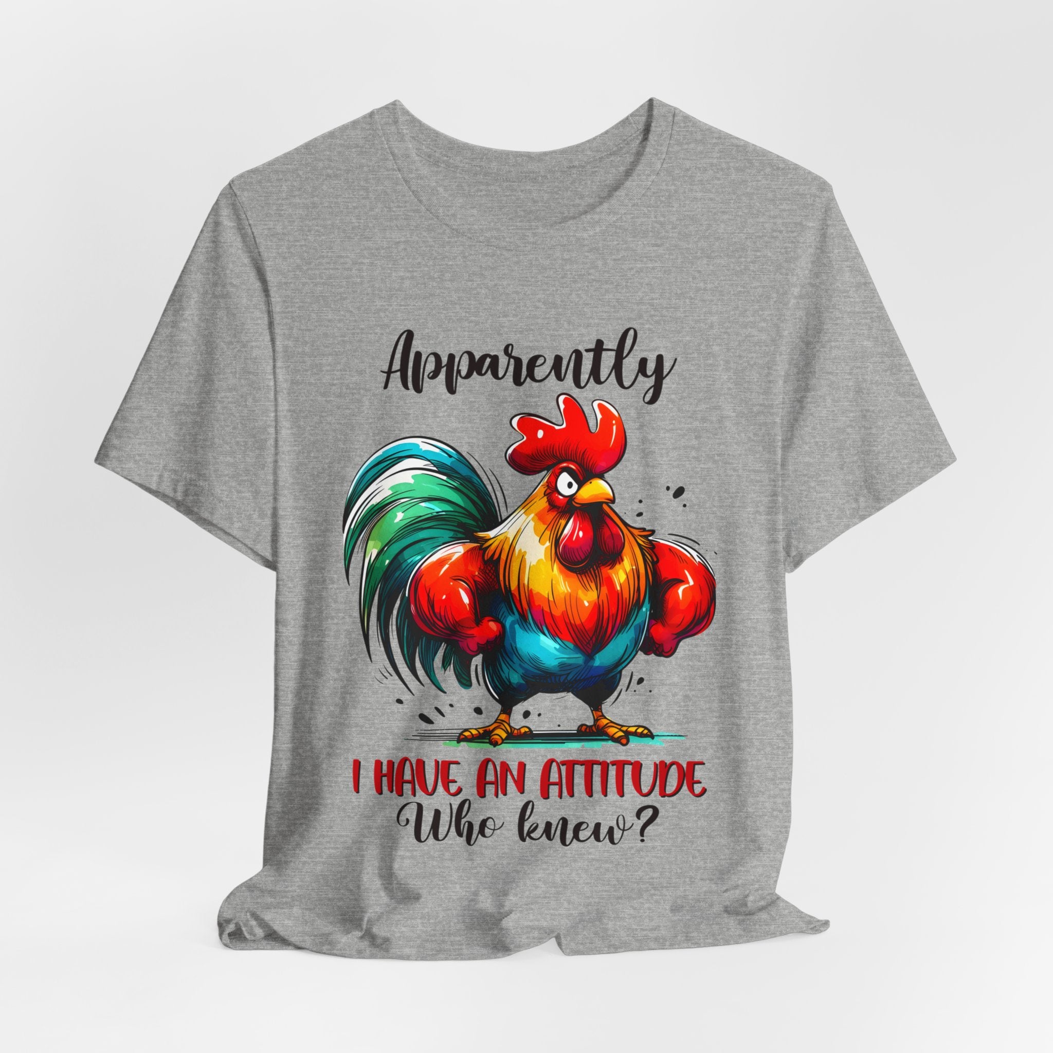 Apparently I Have An Attitude Chicken Jersey Short Sleeve Tee