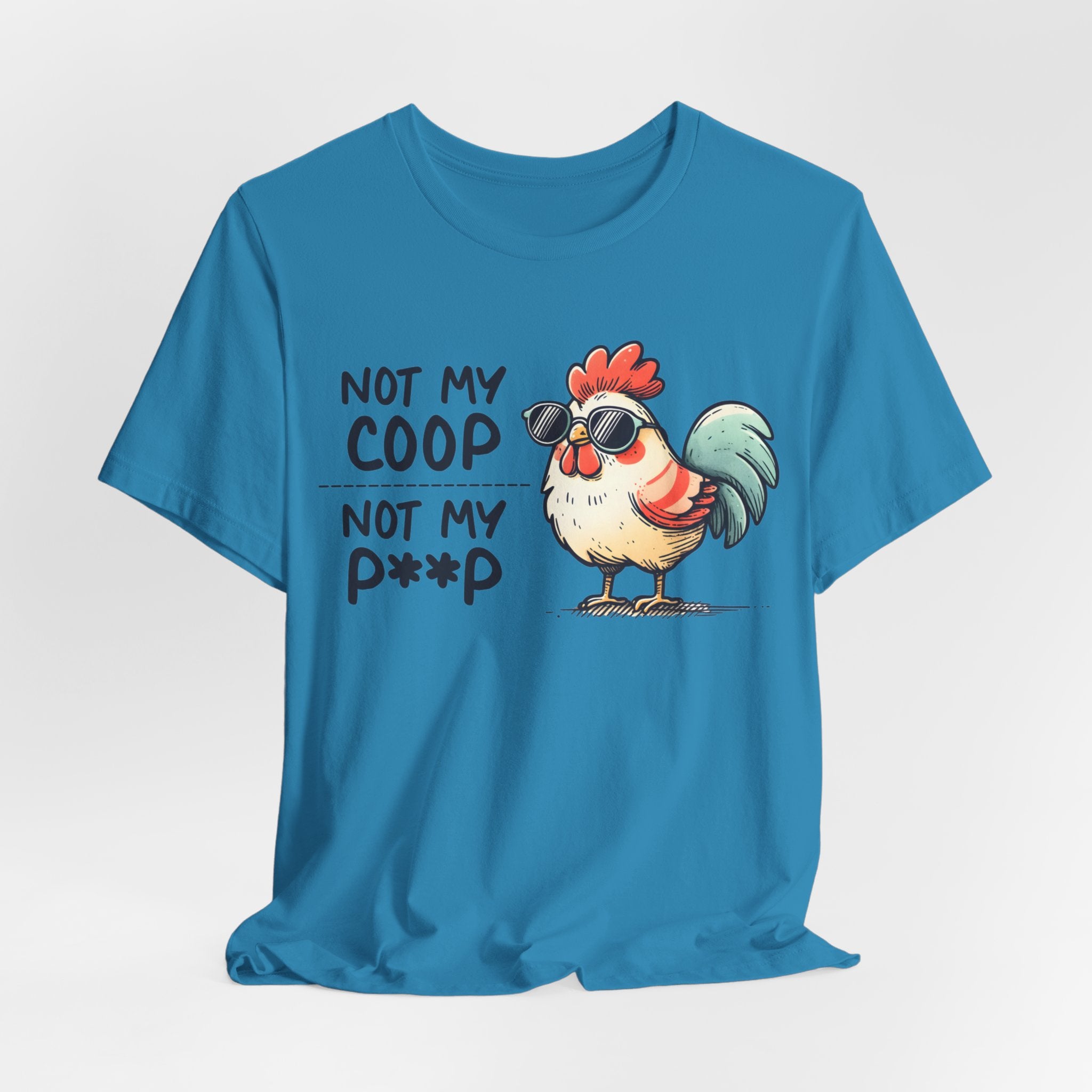 Not My Coop, Not My Poop Chicken Jersey Short Sleeve Tee