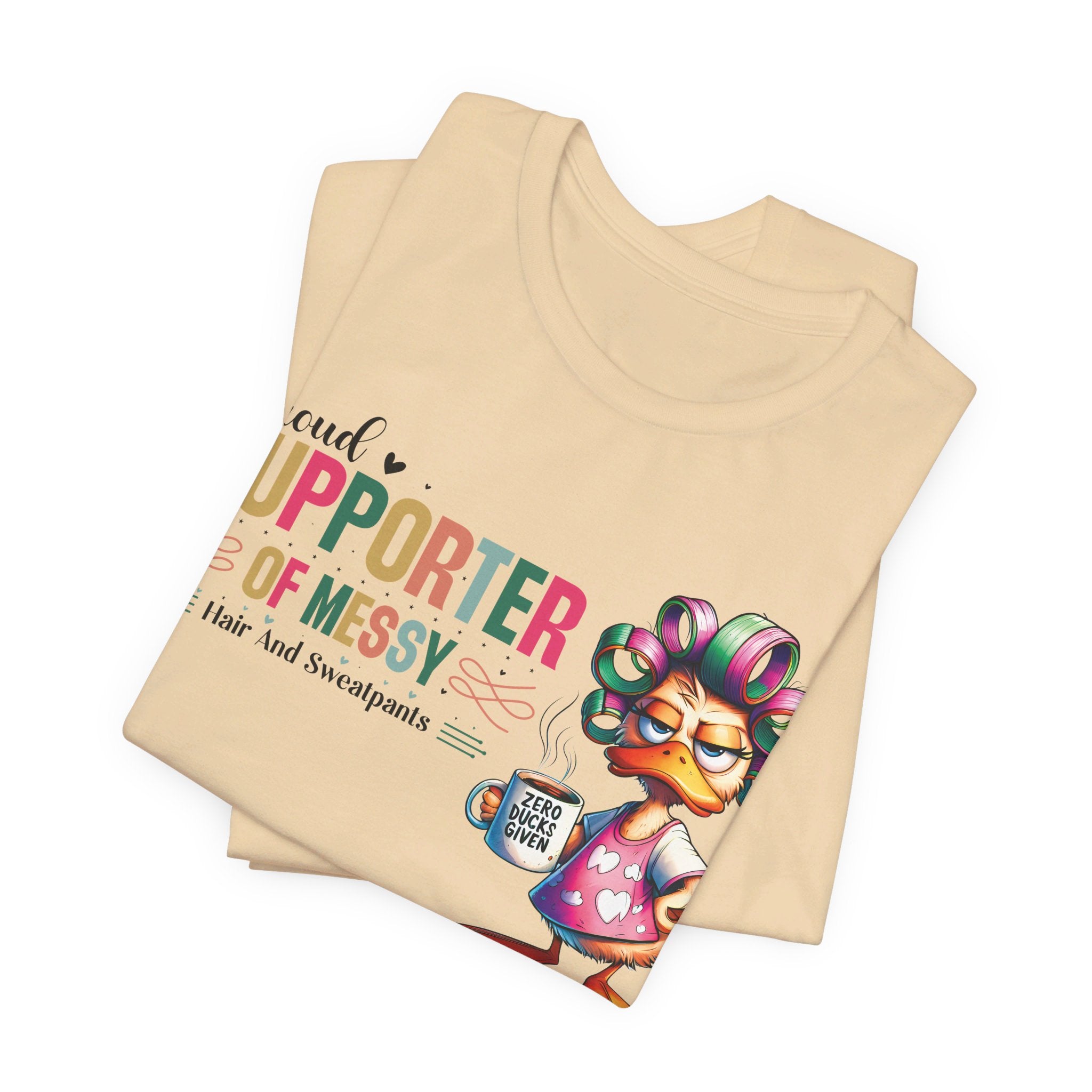 Proud Supporter Of Messy Hair & Sweatpants Graphic Duck Jersey Short Sleeve Tee
