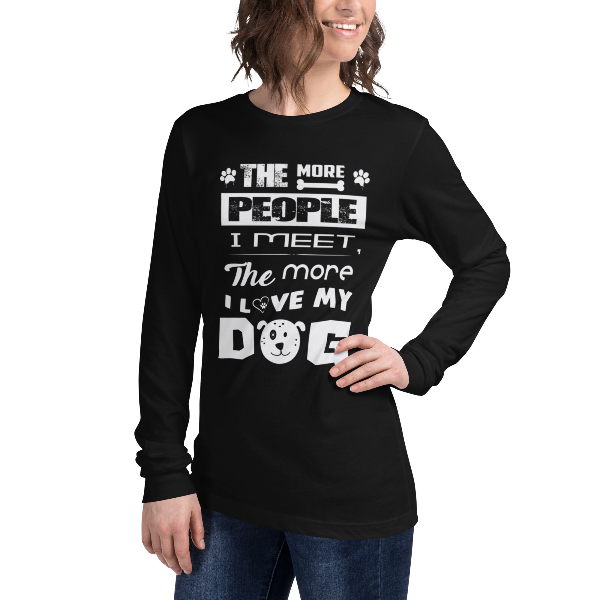 The More People I Meet The More I Love My Dog Long Sleeve Tee