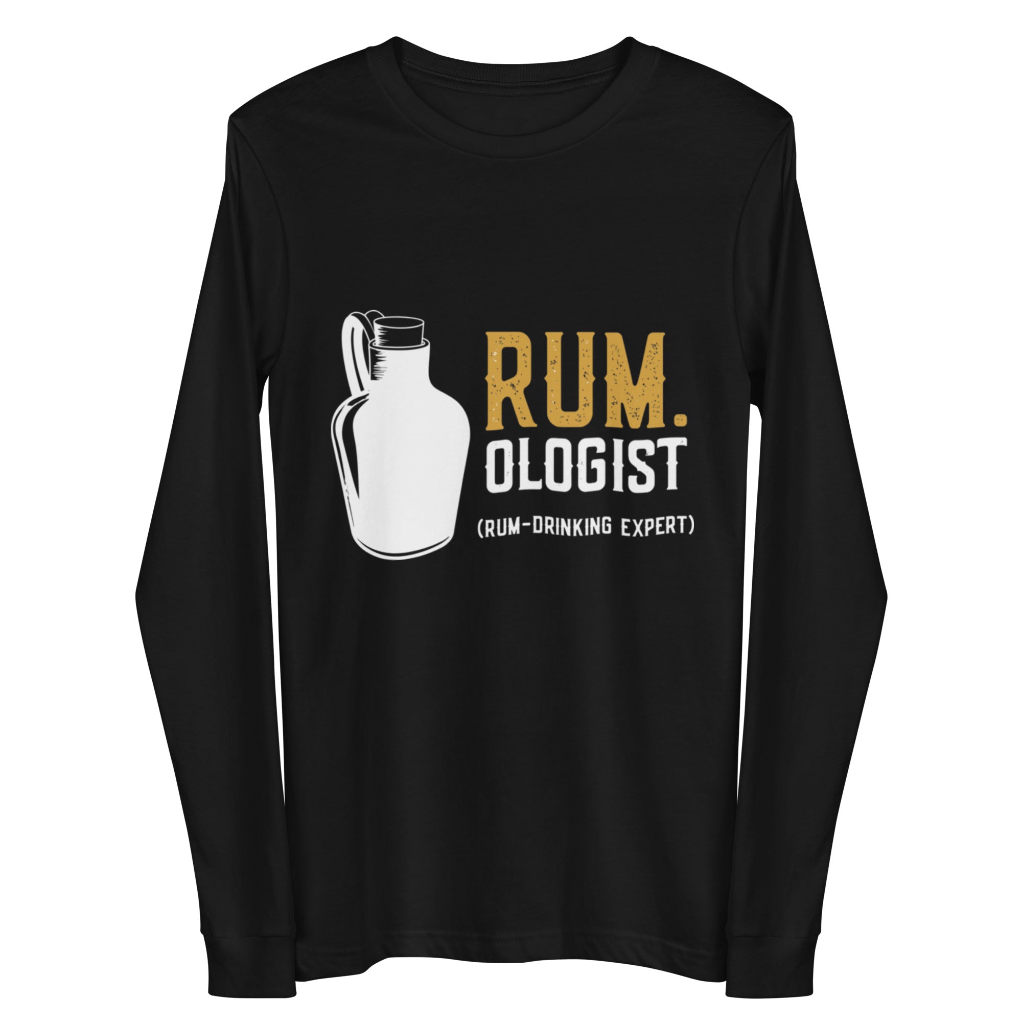 Rum Ologist Rum Drinking Expert Long Sleeve Tee