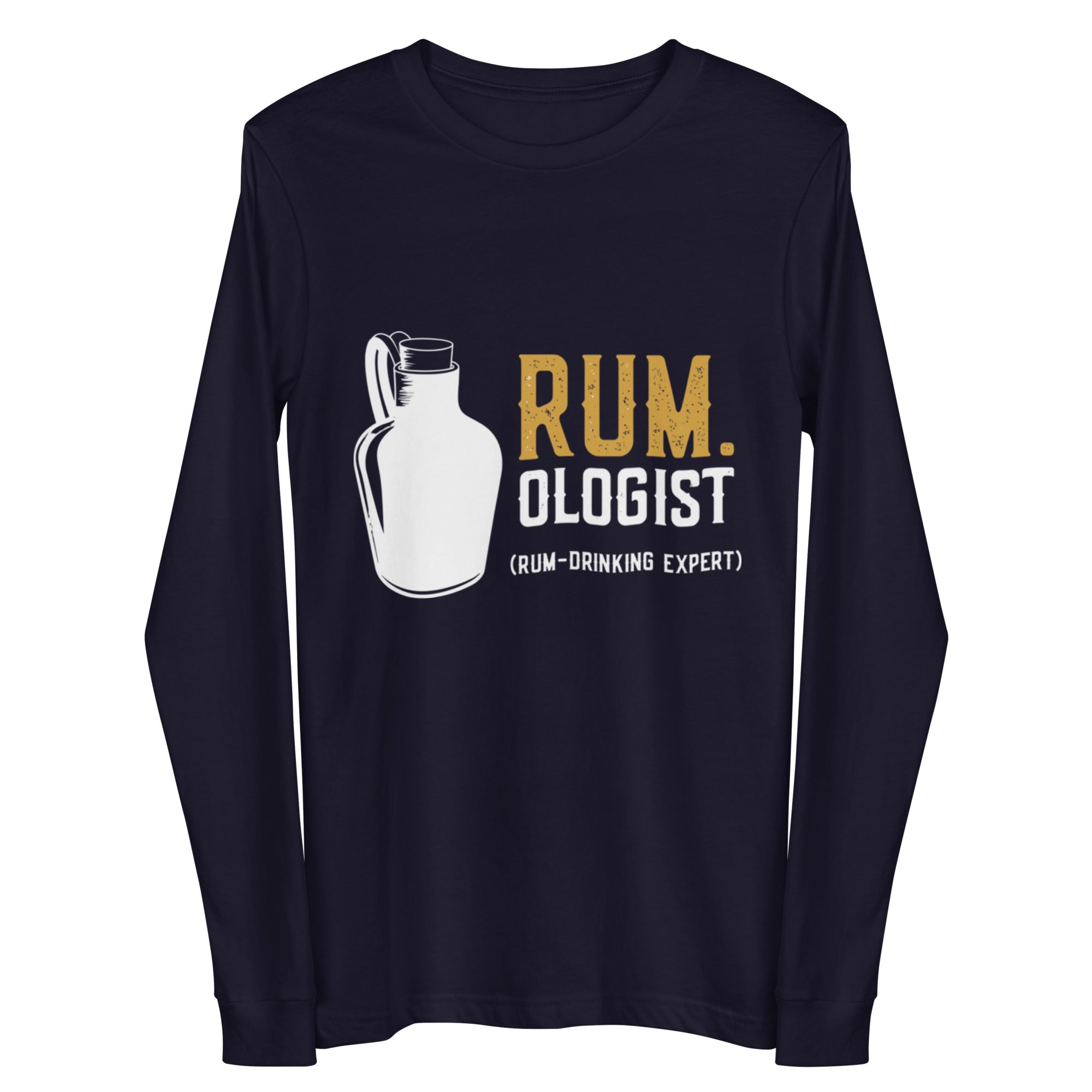 Rum Ologist Rum Drinking Expert Long Sleeve Tee