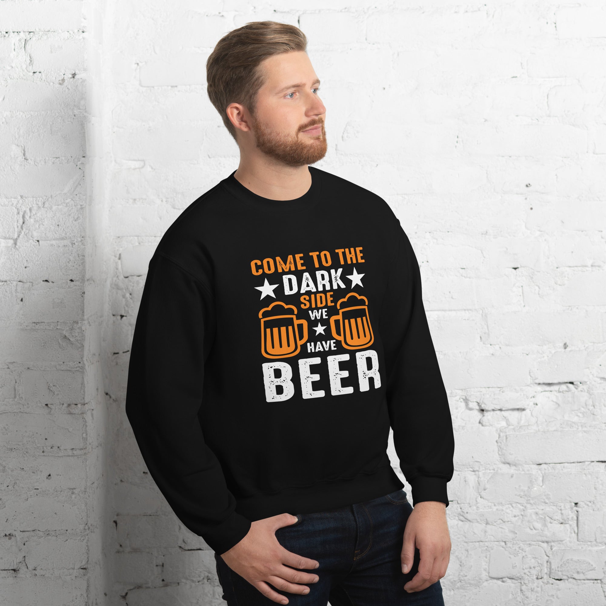 Come To The Dark Side We Have Beer Graphic Sweatshirt