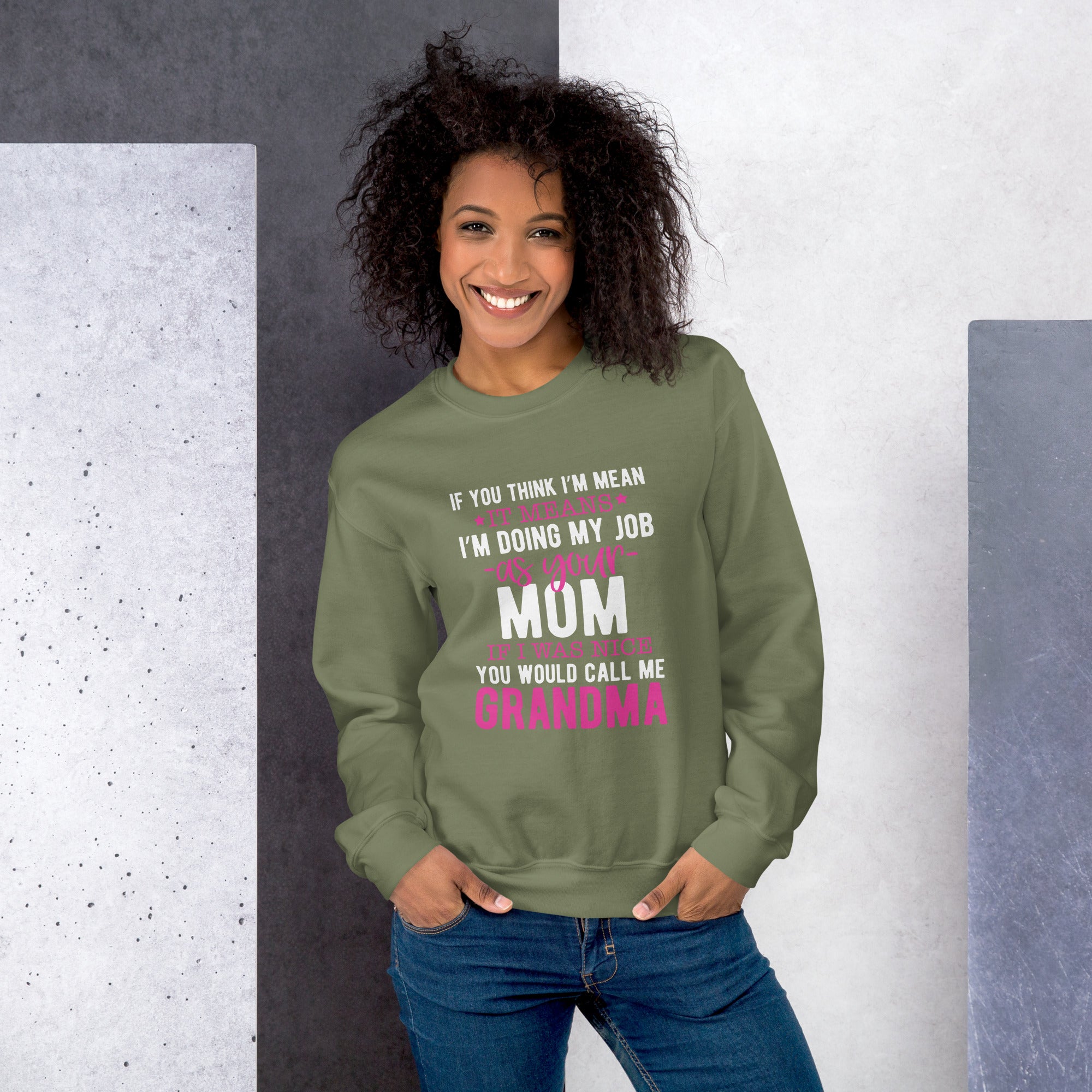 If You Think I'm Mean, It Means I'm Doing My Job Graphic Sweatshirt