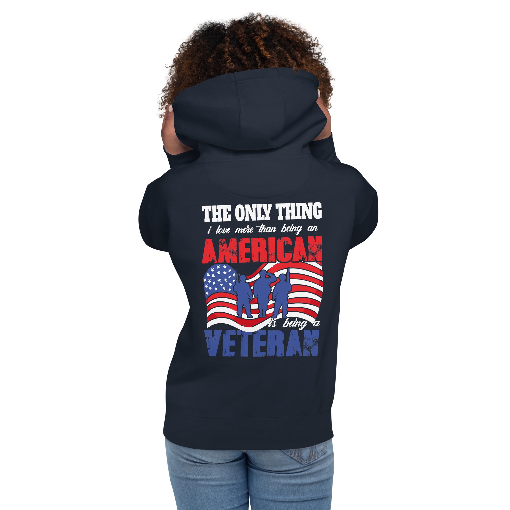 The Only Thing I Love More Than Being American Is Being A Veteran Graphic Hoodie