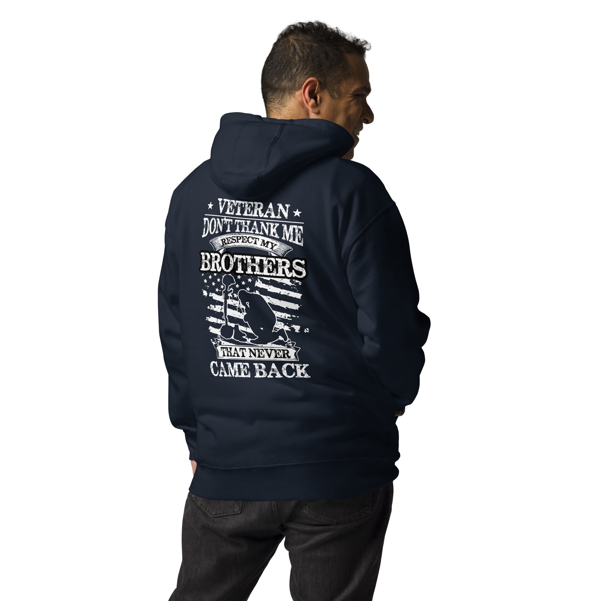 Veteran Don't Thank Me Respect My Brothers That Never Came Back Graphic Hoodie