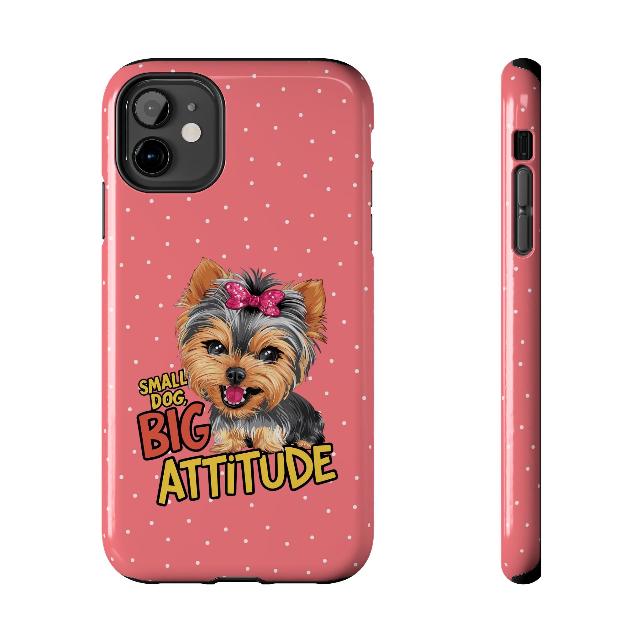 Yorkie Small Dog Big Attitude Pink Mobile Phone Case