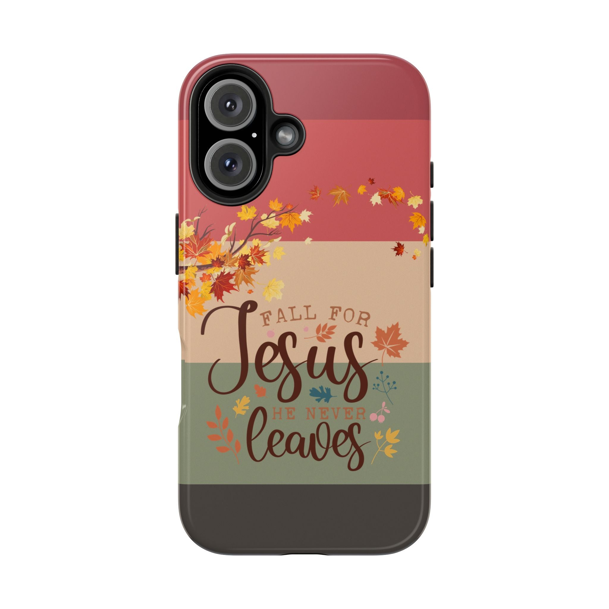 Fall For Jesus He Never Leaves Mobile Phone Case