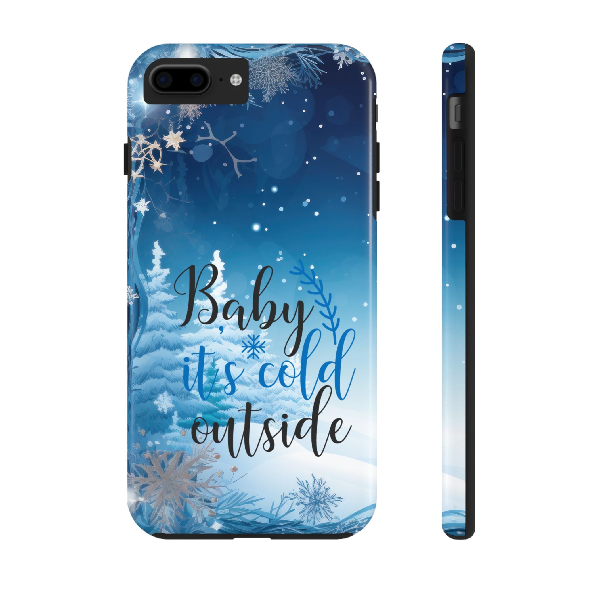 Winter Wonderland Tough Phone Case - "Baby It’s Cold Outside" Design
