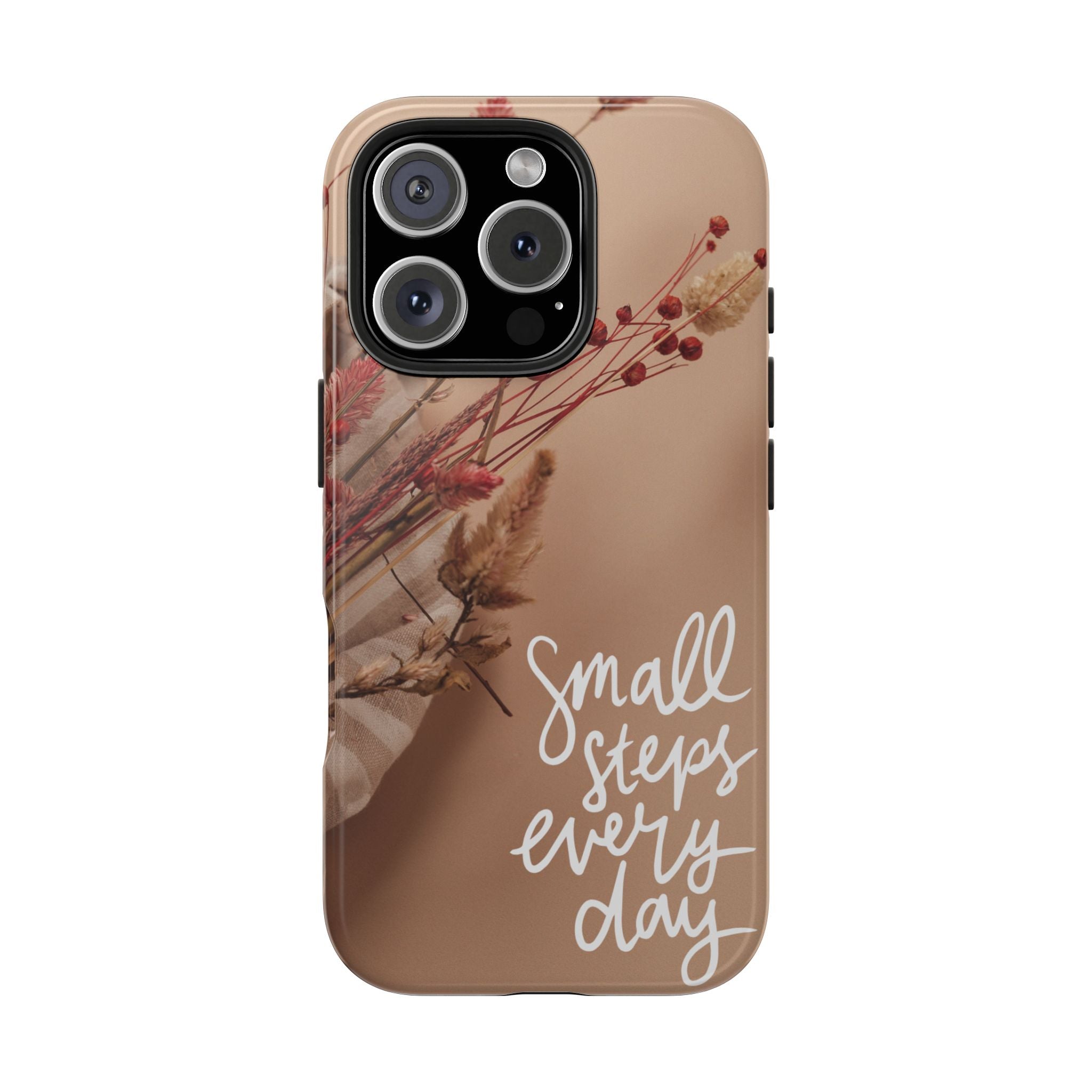 Inspirational Tough Phone Case - Small Steps Every Day Design