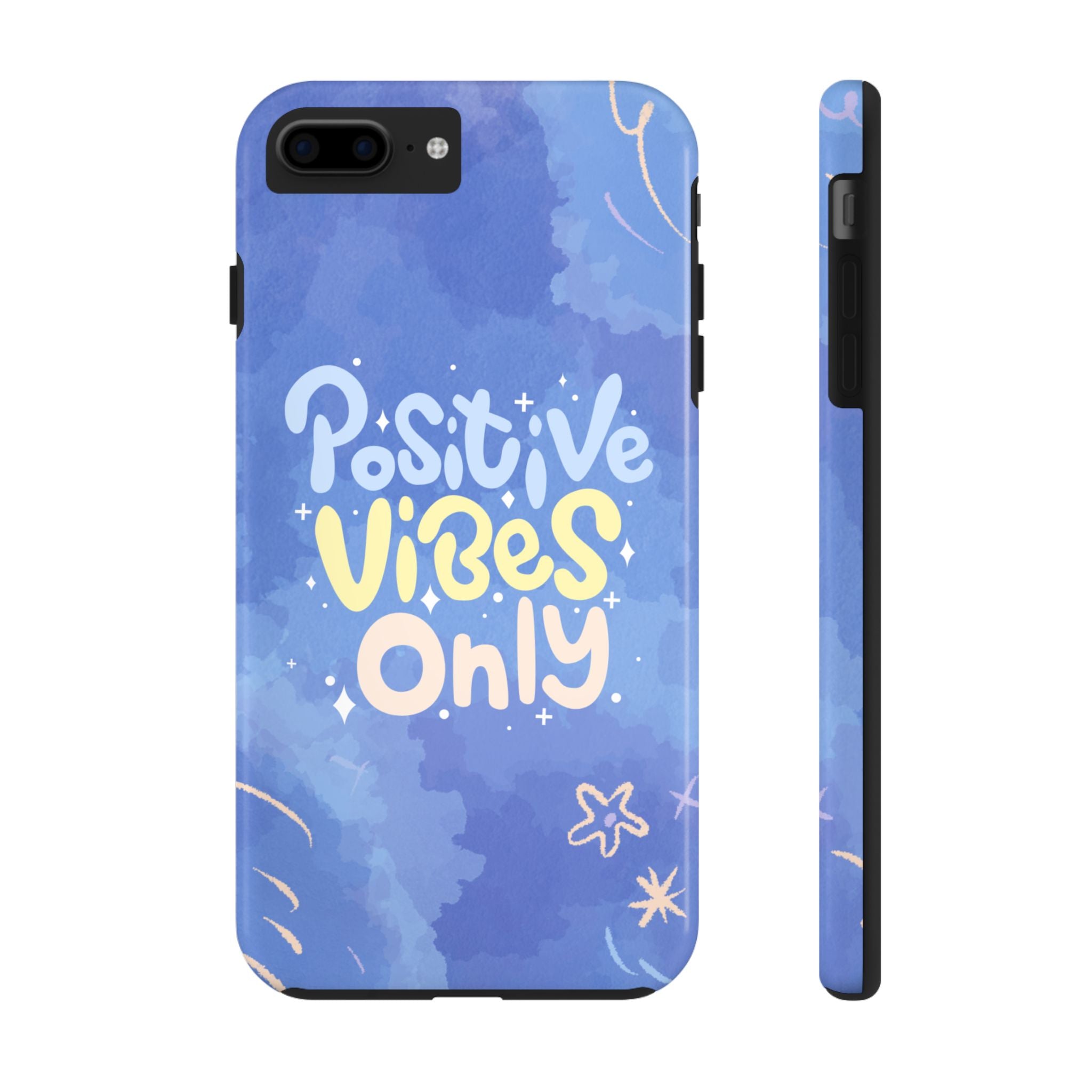 Positive Vibes Only Tough Phone Case