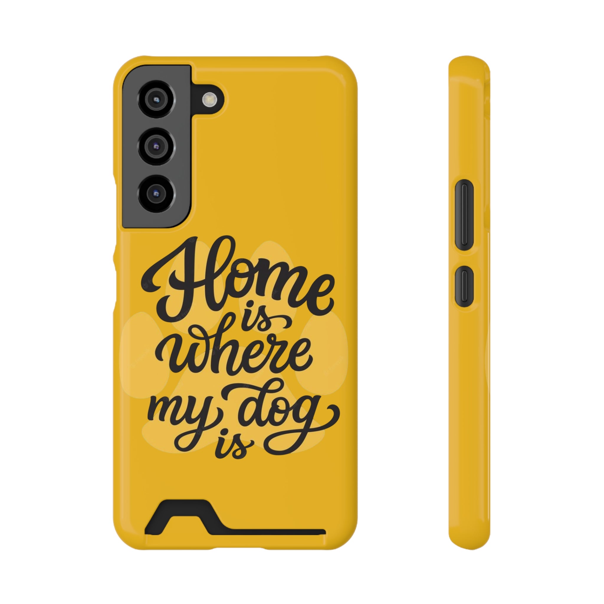 Dog Lover Phone Case with Card Holder - "Home is Where My Dog Is"