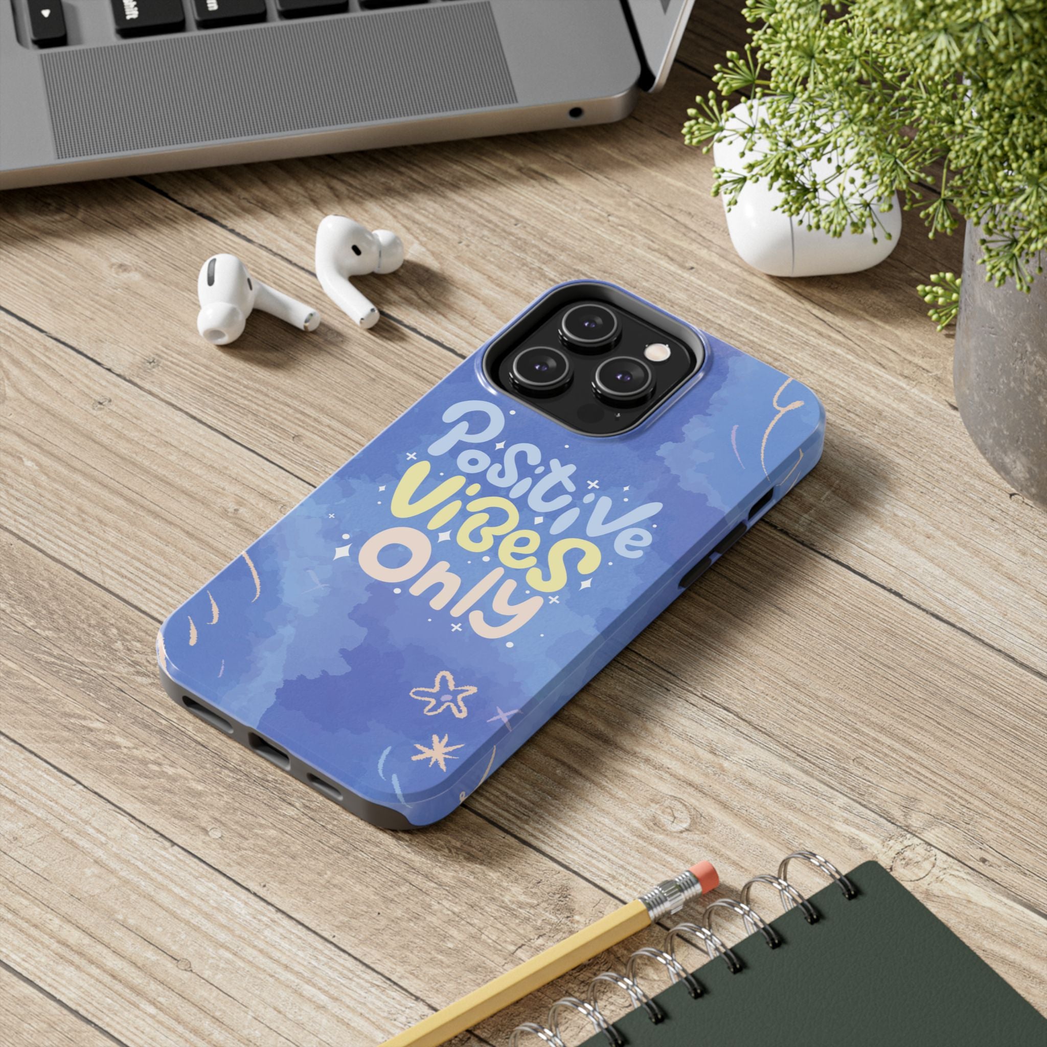 Positive Vibes Only Tough Phone Case