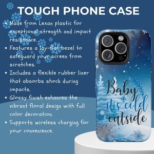 Christmas Themed Iphone Samsung Winter Wonderland Tough Phone Case - "Baby It’s Cold Outside" Design iPhone Samsung