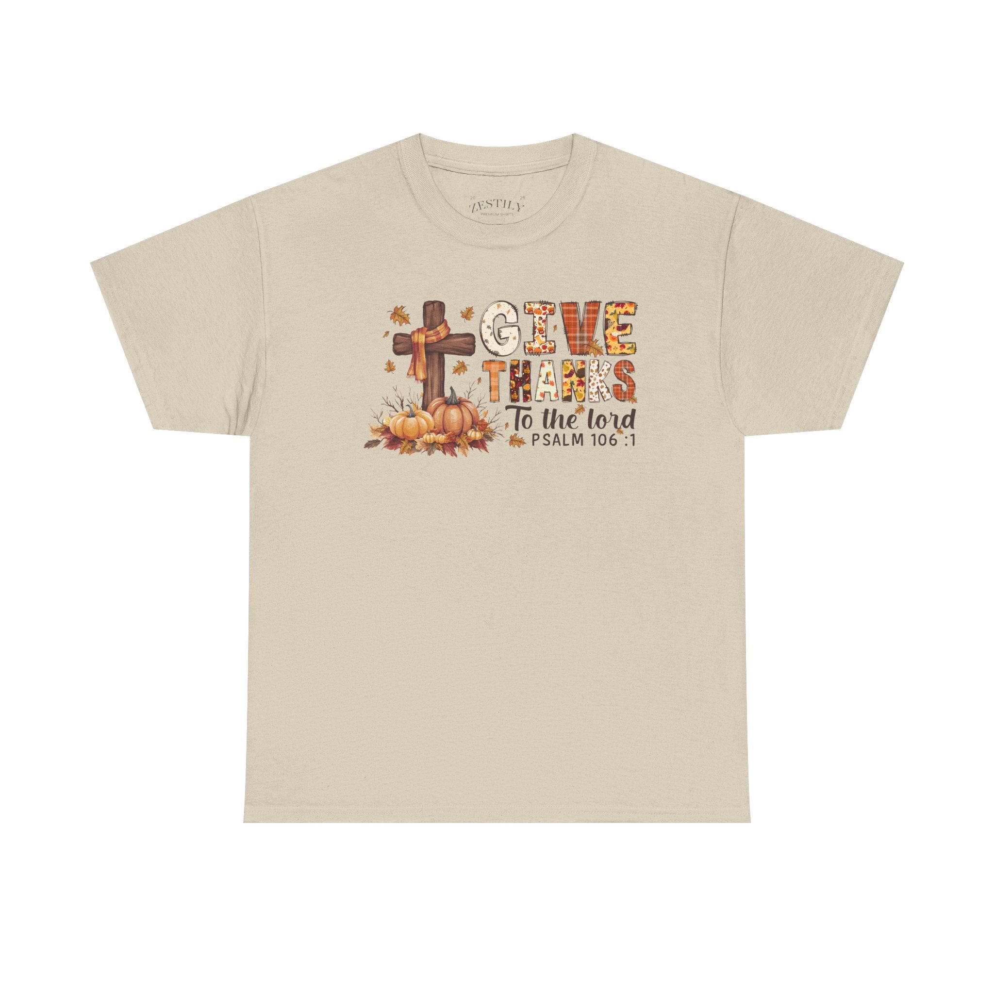 Thanksgiving Heavy Cotton Tee, Give Thanks Shirt, Fall Celebration Apparel, Faith-Based Gifts, Religious Tees, Autumn Fashion