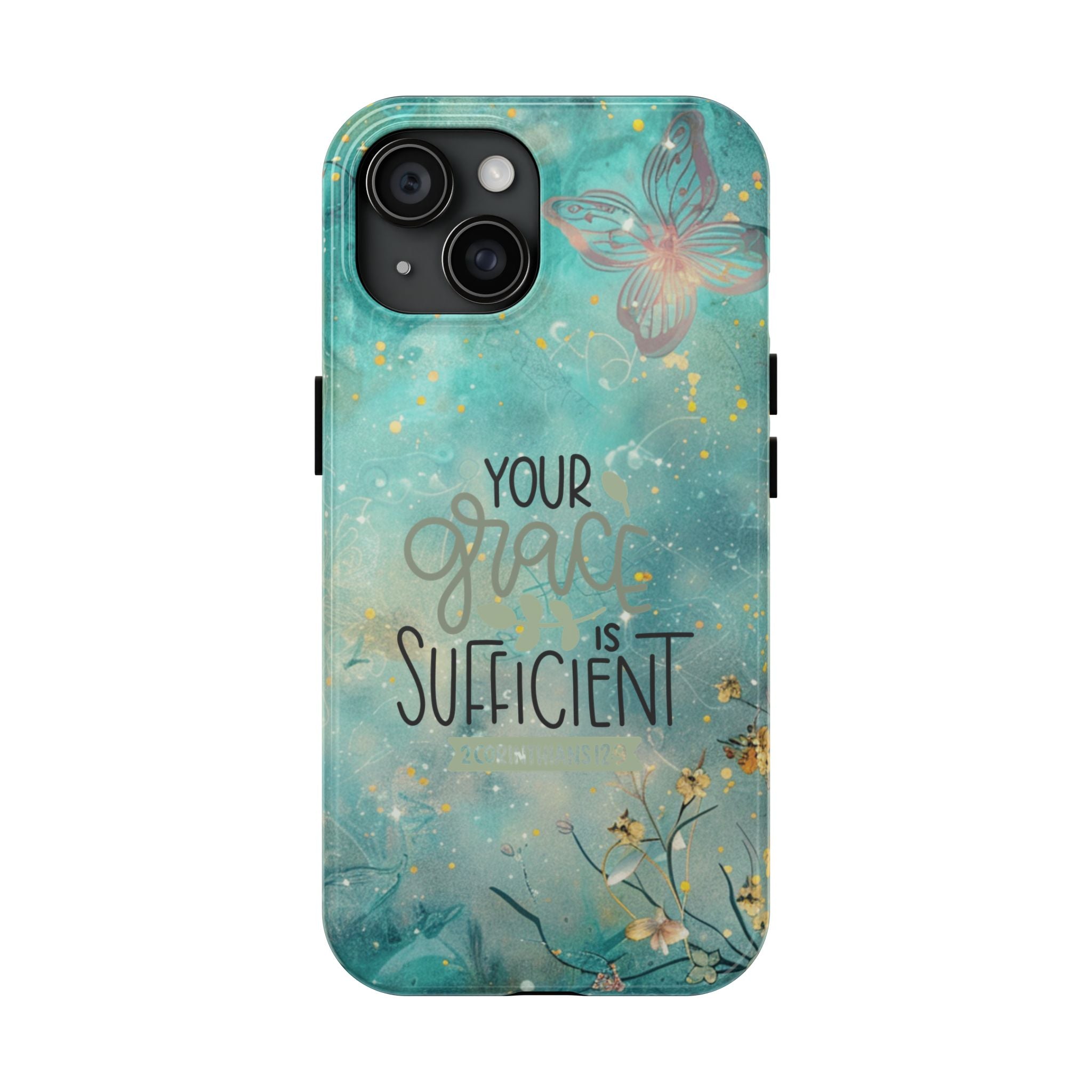 Your Grace Is Sufficient Tough Mobile Phone Cases