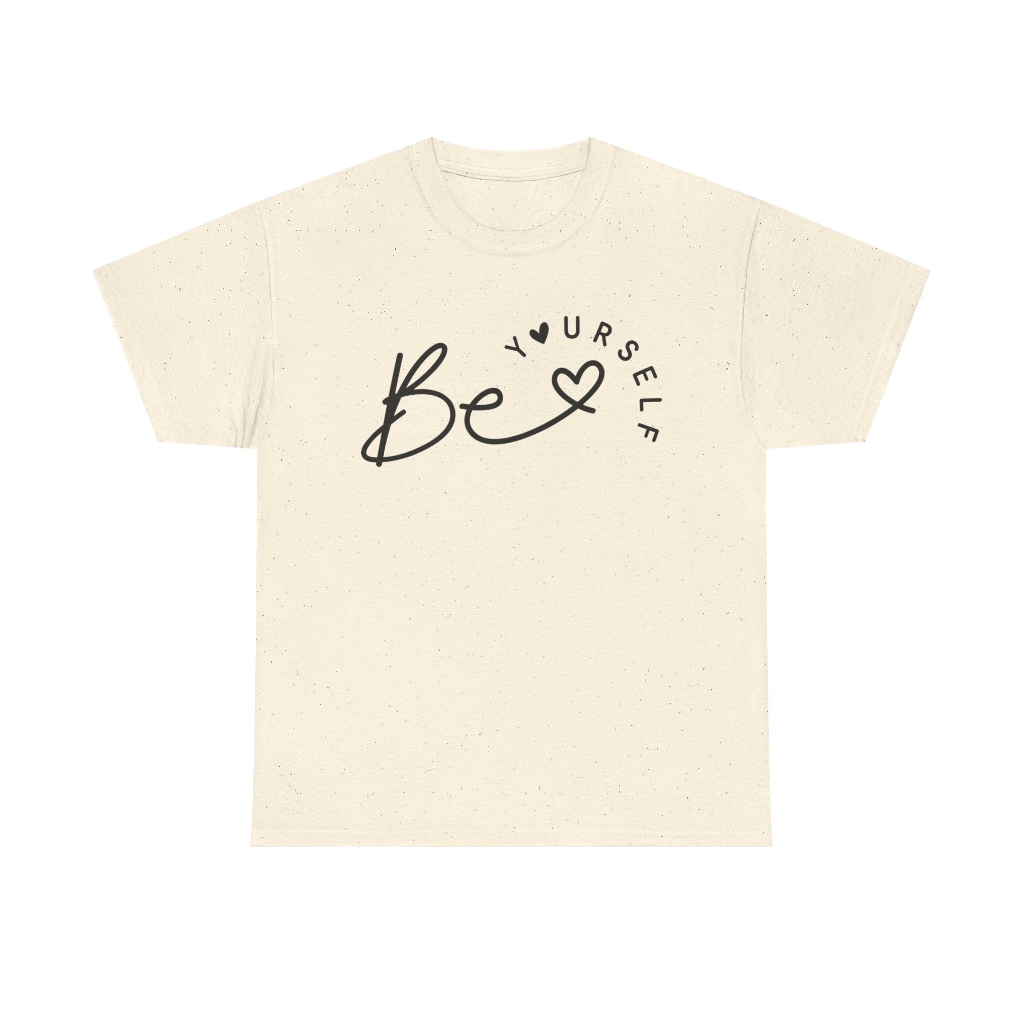 Be Yourself Heavy Cotton Tee Inspirational Casual Wear T-Shirt
