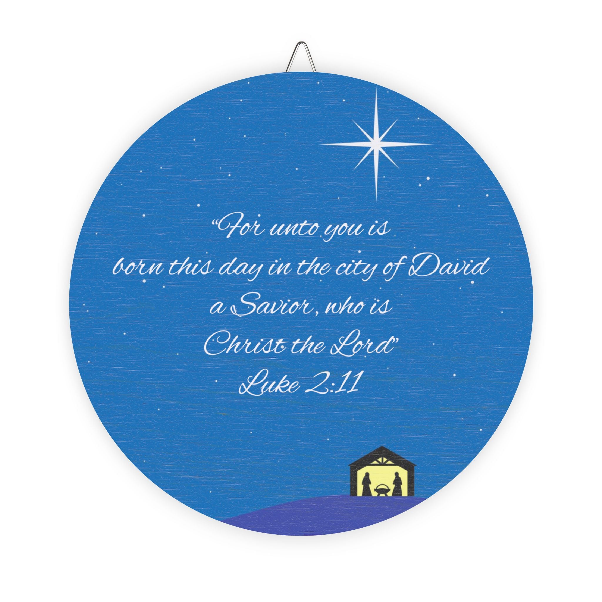 “For unto you is born this day in the city of David a Savior, who is Christ the Lord” Luke 2:11 Christmas Wood Sign