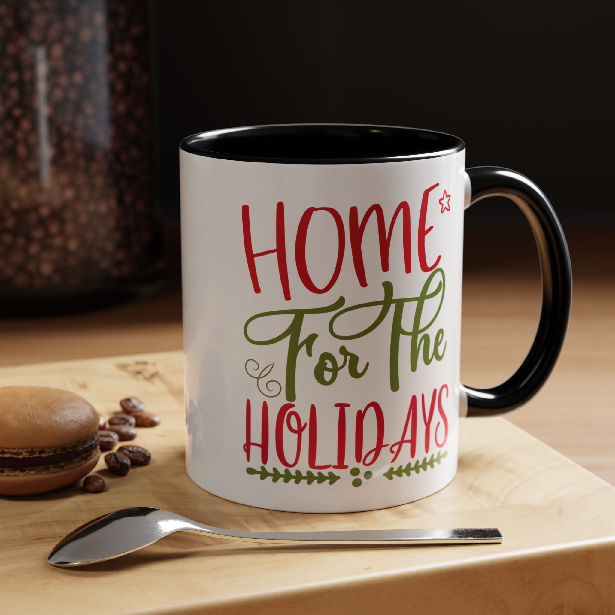 Coffee Mug Home For The Holidays, Christmas Cheer Dining Decor, Gift For Coffee Lovers