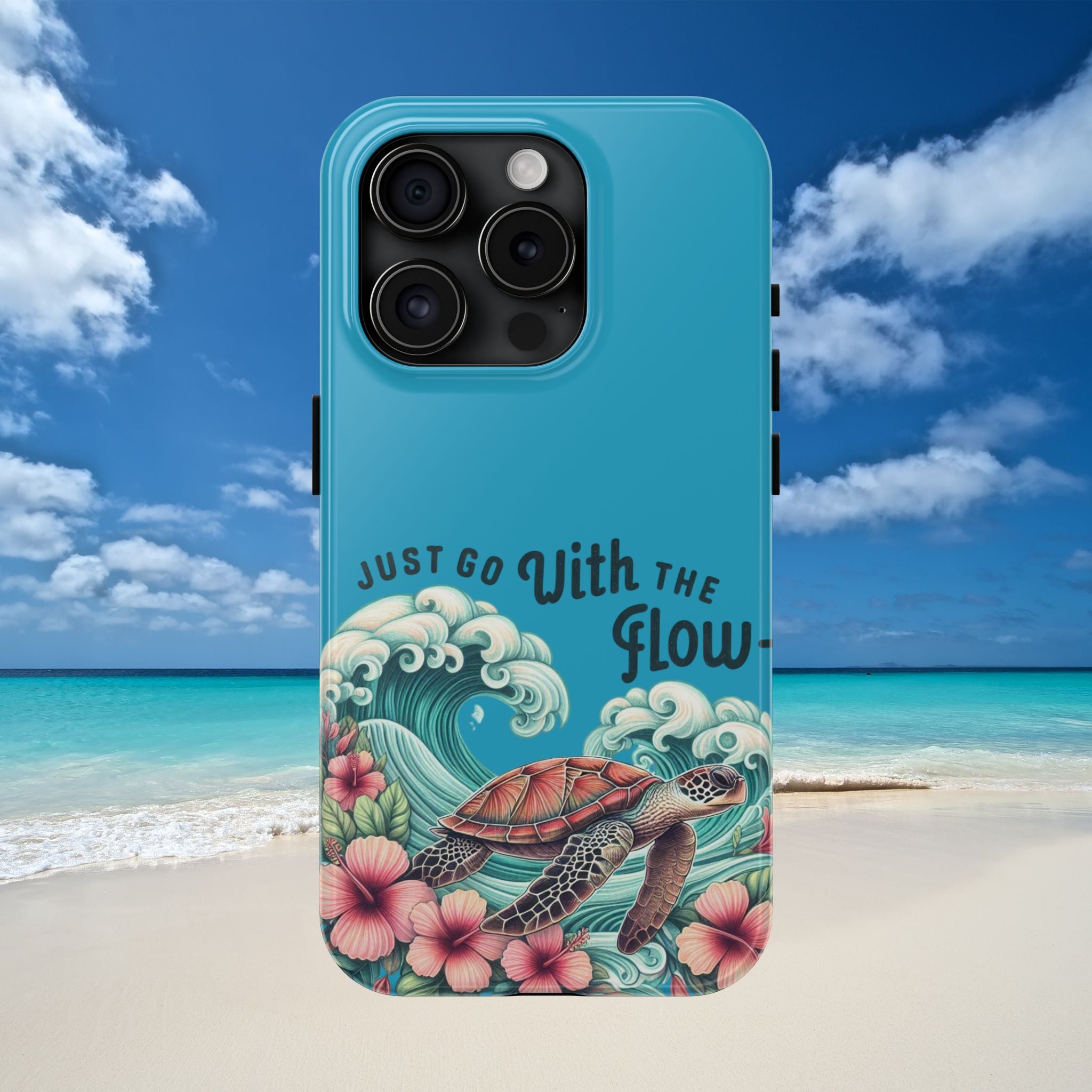 Tough Phone Case Just Go With The Flow, Sea Turtle Design, Ocean Lover Gift, Beach Decor, Fun Vacation Vibe iPhone Samsung Case