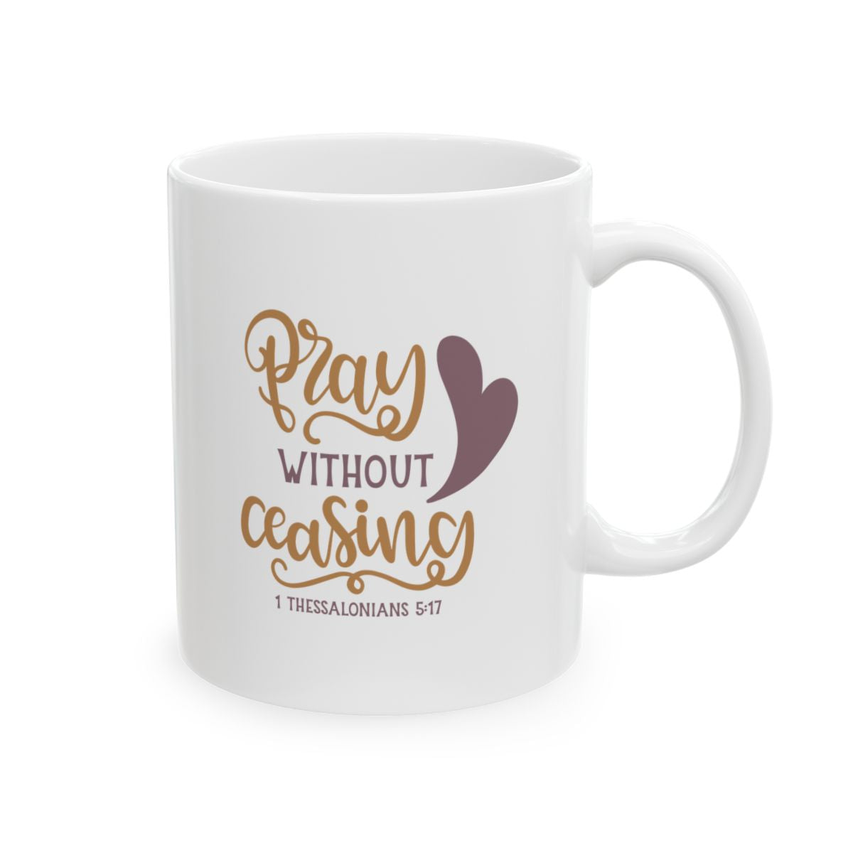 Pray Without Ceasing Ceramic Coffee Mug
