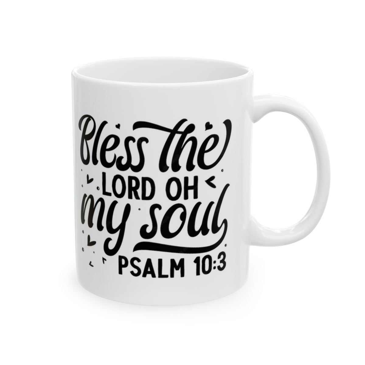 Bless The Lord Oh My Soul Ceramic Mug