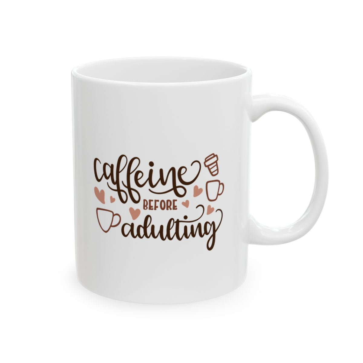 Caffeine Before Adulting Ceramic Mug
