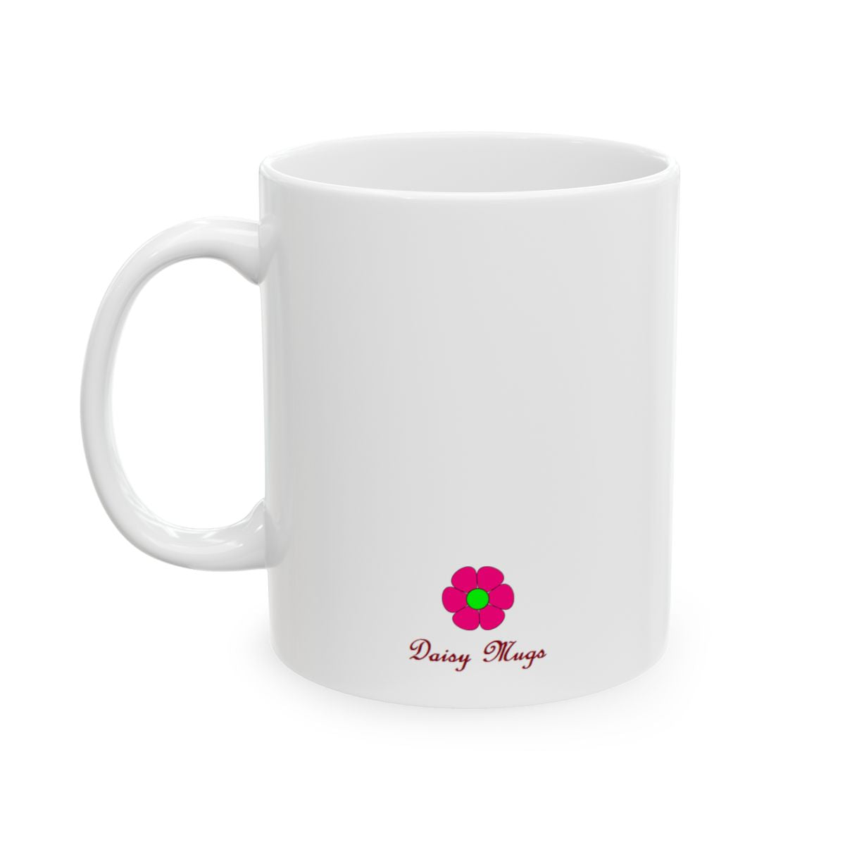 My Wife Runs Things Ceramic Mug