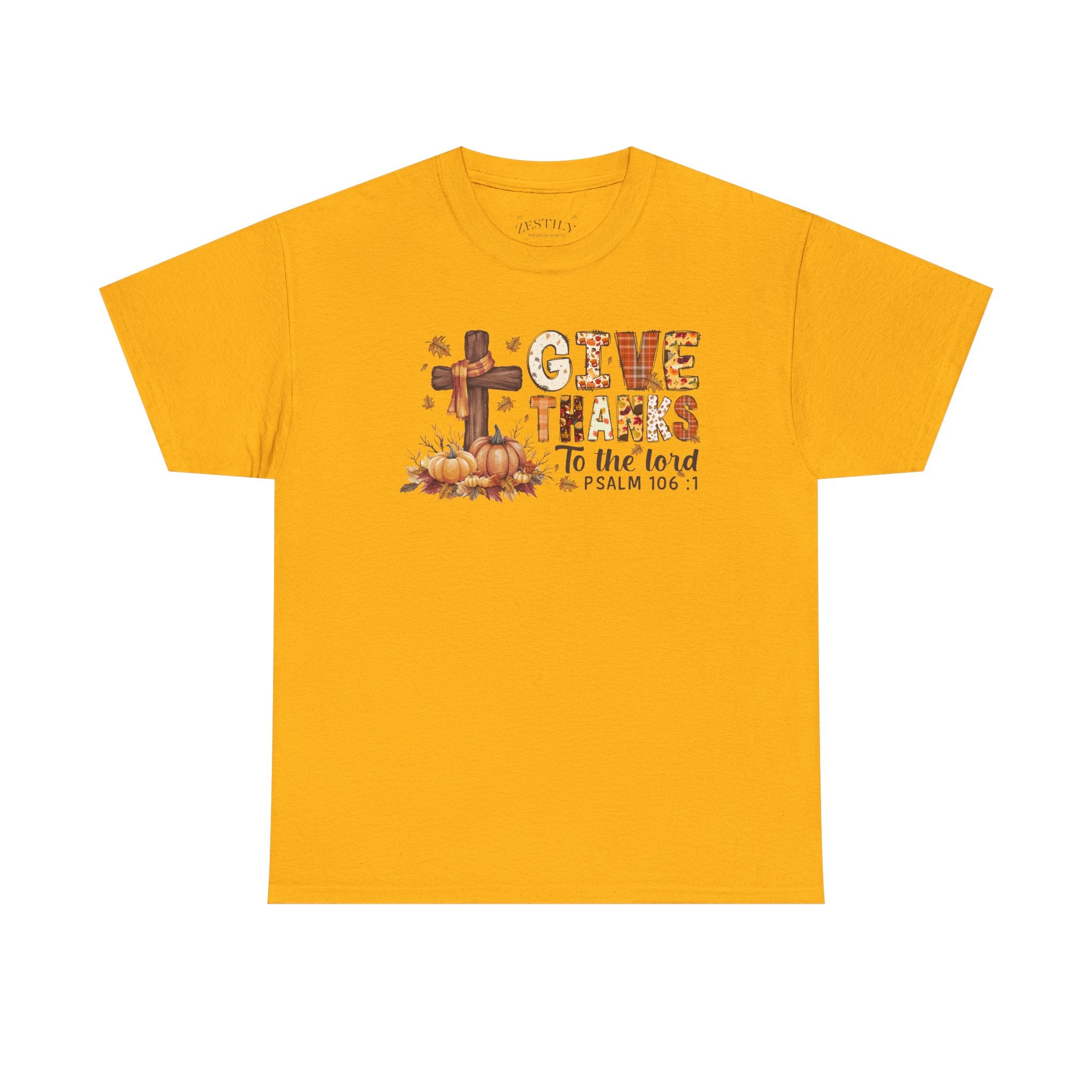 Thanksgiving Heavy Cotton Tee, Give Thanks Shirt, Fall Celebration Apparel, Faith-Based Gifts, Religious Tees, Autumn Fashion