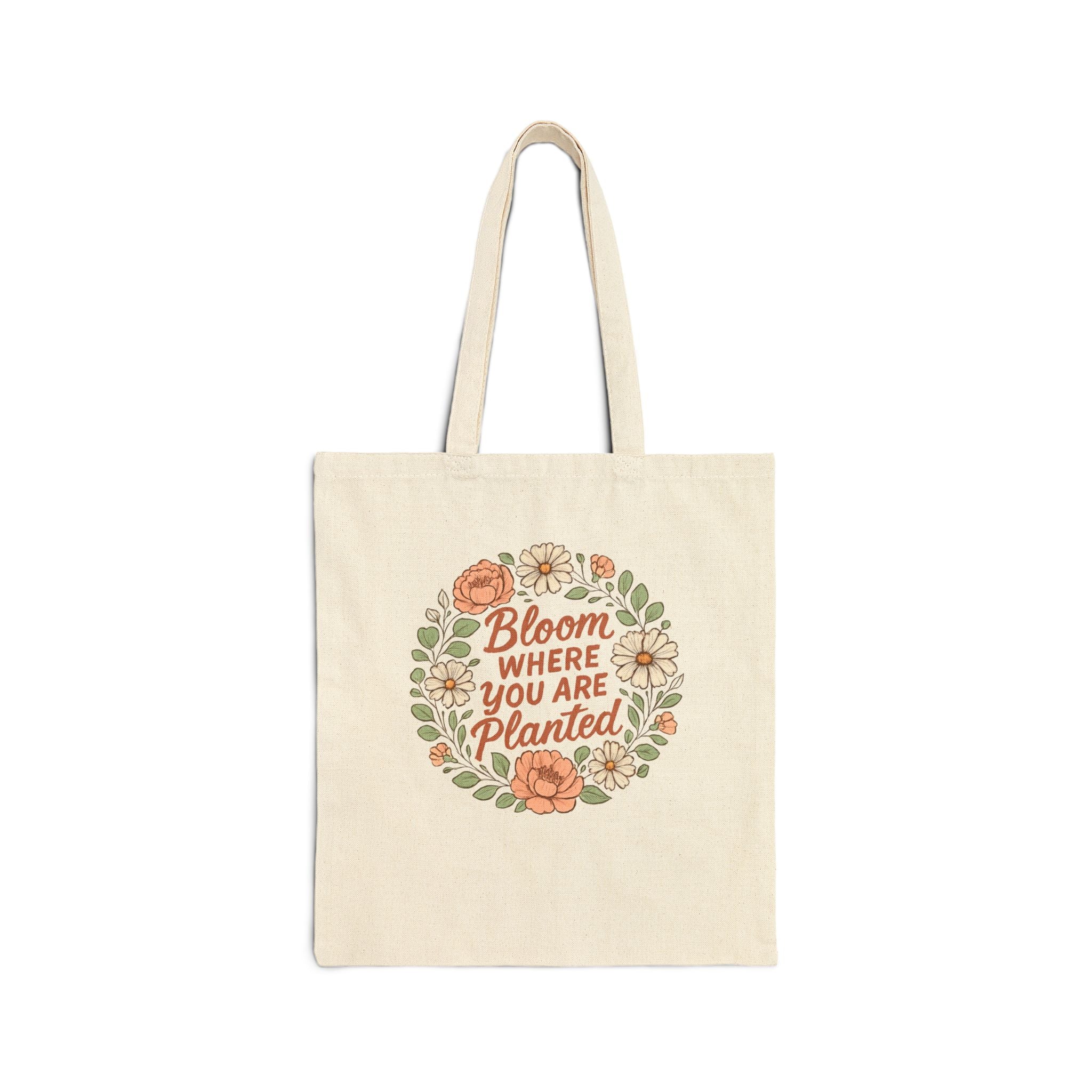 Bloom Where You Are Planted Tote Bag, Eco-Friendly Canvas Bag, Gardening Gifts, Inspirational Quote Tote, Floral Design Bag